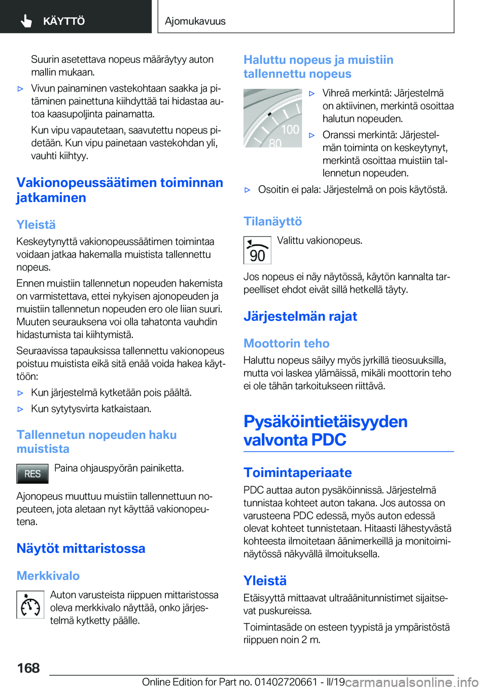 BMW M2 2020  Omistajan Käsikirja (in Finnish) �S�u�u�r�i�n��a�s�e�t�e�t�t�a�v�a��n�o�p�e�u�s��m�