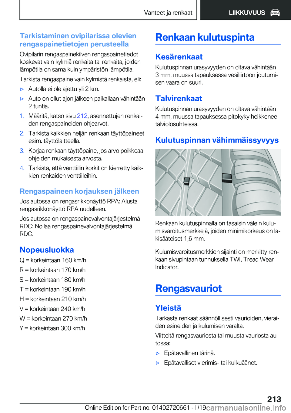 BMW M2 2020  Omistajan Käsikirja (in Finnish) �T�a�r�k�i�s�t�a�m�i�n�e�n��o�v�i�p�i�l�a�r�i�s�s�a��o�l�e�v�i�e�n
�r�e�n�g�a�s�p�a�i�n�e�t�i�e�t�o�j�e�n��p�e�r�u�s�t�e�e�l�l�a
�O�v�i�p�i�l�a�r�i�n��r�e�n�g�a�s�p�a�i�n�e�k�i�l�v�e�n��r�e�n�g�a