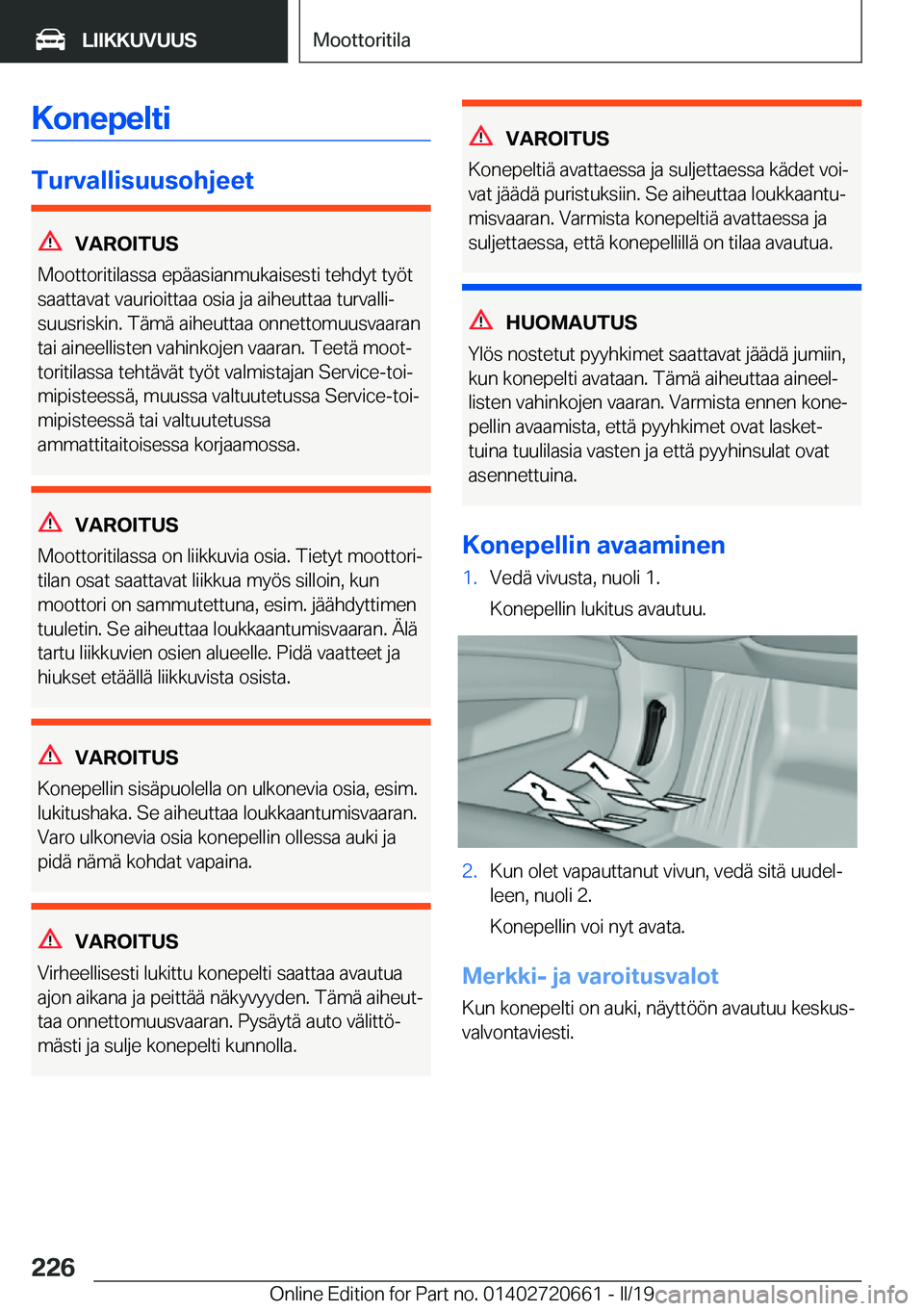 BMW M2 2020  Omistajan Käsikirja (in Finnish) �K�o�n�e�p�e�l�t�i
�T�u�r�v�a�l�l�i�s�u�u�s�o�h�j�e�e�t
�V�A�R�O�I�T�U�S
�M�o�o�t�t�o�r�i�t�i�l�a�s�s�a��e�p�