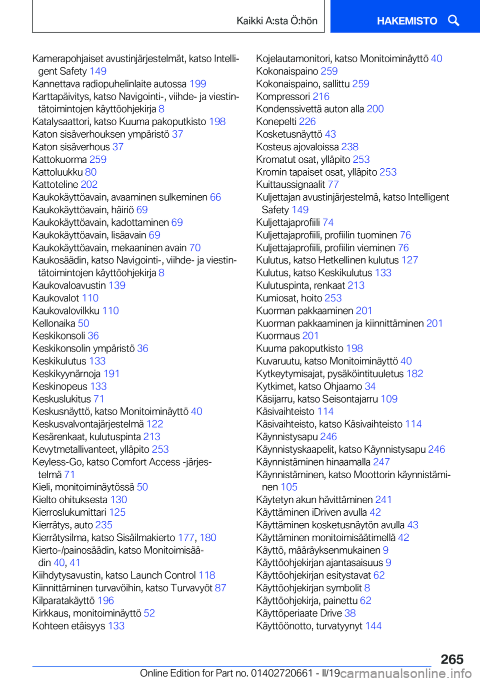 BMW M2 2020  Omistajan Käsikirja (in Finnish) �K�a�m�e�r�a�p�o�h�j�a�i�s�e�t��a�v�u�s�t�i�n�j�