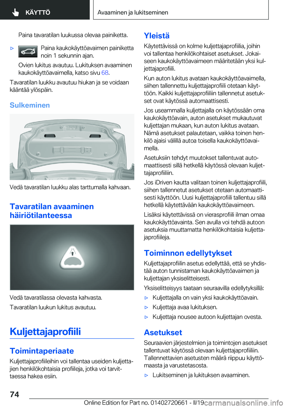 BMW M2 2020  Omistajan Käsikirja (in Finnish) �P�a�i�n�a��t�a�v�a�r�a�t�i�l�a�n��l�u�u�k�u�s�s�a��o�l�e�v�a�a��p�a�i�n�i�k�e�t�t�a�.'x�P�a�i�n�a��k�a�u�k�o�k�