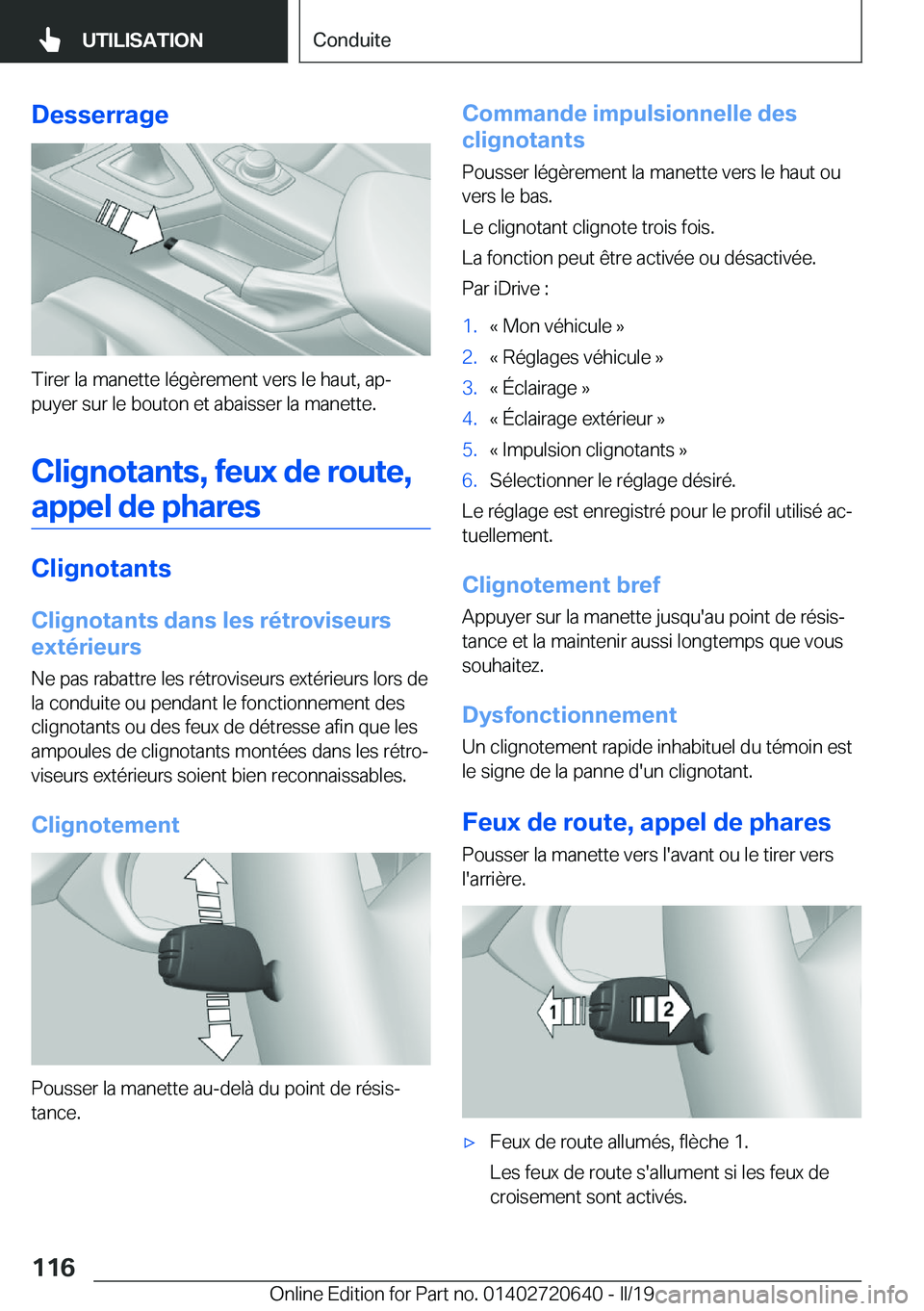 BMW M2 2020  Notices Demploi (in French) �D�e�s�s�e�r�r�a�g�e
�T�i�r�e�r��l�a��m�a�n�e�t�t�e��l�é�g�è�r�e�m�e�n�t��v�e�r�s��l�e��h�a�u�t�,��a�pj�p�u�y�e�r��s�u�r��l�e��b�o�u�t�o�n��e�t��a�b�a�i�s�s�e�r��l�a��m�a�n�e�t�t�e�.
