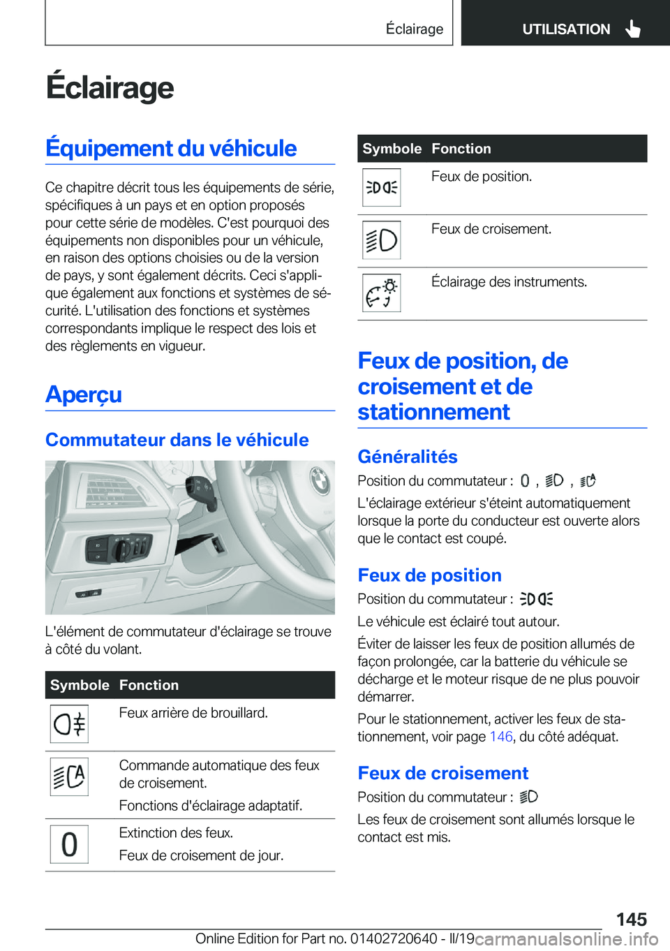 BMW M2 2020  Notices Demploi (in French) �É�c�l�a�i�r�a�g�e�É�q�u�i�p�e�m�e�n�t��d�u��v�é�h�i�c�u�l�e
�C�e��c�h�a�p�i�t�r�e��d�é�c�r�i�t��t�o�u�s��l�e�s��é�q�u�i�p�e�m�e�n�t�s��d�e��s�é�r�i�e�,�s�p�é�c�i�f�i�q�u�e�s��