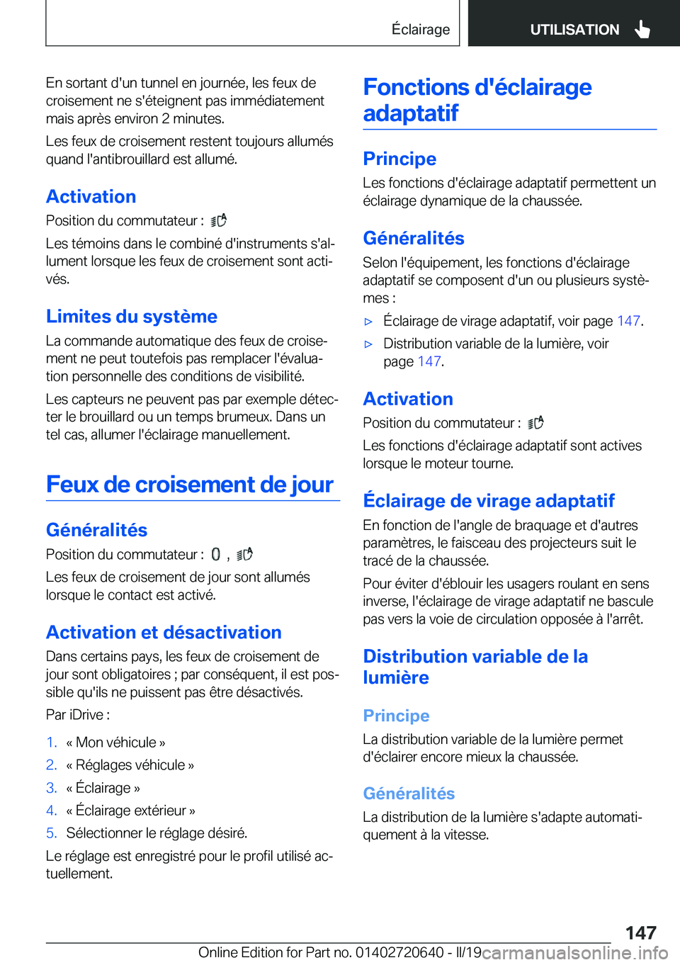 BMW M2 2020  Notices Demploi (in French) �E�n��s�o�r�t�a�n�t��d�'�u�n��t�u�n�n�e�l��e�n��j�o�u�r�n�é�e�,��l�e�s��f�e�u�x��d�e
�c�r�o�i�s�e�m�e�n�t��n�e��s�'�é�t�e�i�g�n�e�n�t��p�a�s��i�m�m�é�d�i�a�t�e�m�e�n�t �m�a�i�s�