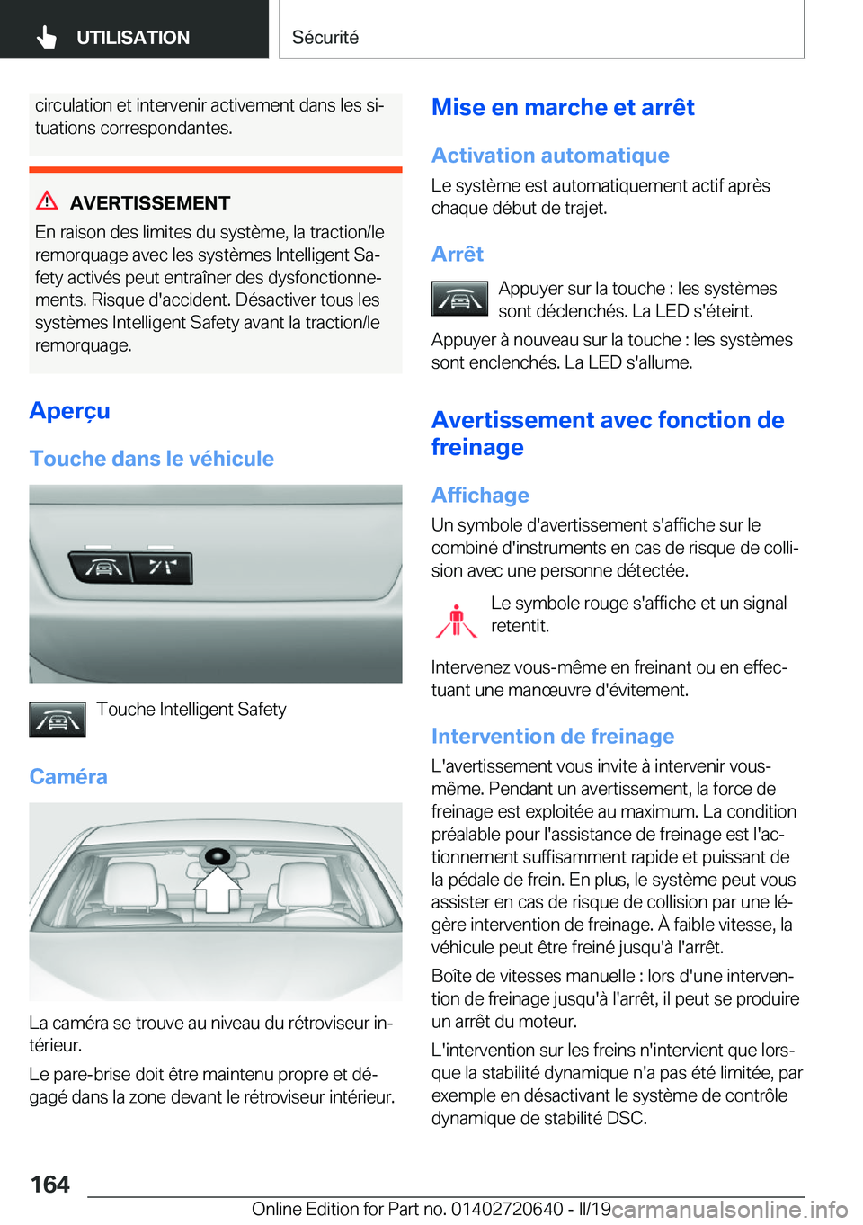 BMW M2 2020  Notices Demploi (in French) �c�i�r�c�u�l�a�t�i�o�n��e�t��i�n�t�e�r�v�e�n�i�r��a�c�t�i�v�e�m�e�n�t��d�a�n�s��l�e�s��s�ij�t�u�a�t�i�o�n�s��c�o�r�r�e�s�p�o�n�d�a�n�t�e�s�.
�A�V�E�R�T�I�S�S�E�M�E�N�T
�E�n��r�a�i�s�o�n��d�e