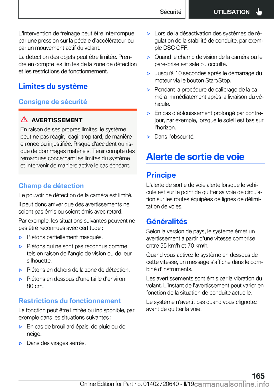 BMW M2 2020  Notices Demploi (in French) �L�'�i�n�t�e�r�v�e�n�t�i�o�n��d�e��f�r�e�i�n�a�g�e��p�e�u�t��ê�t�r�e��i�n�t�e�r�r�o�m�p�u�e�p�a�r��u�n�e��p�r�e�s�s�i�o�n��s�u�r��l�a��p�é�d�a�l�e��d�'�a�c�c�é�l�é�r�a�t�e�u�r�
