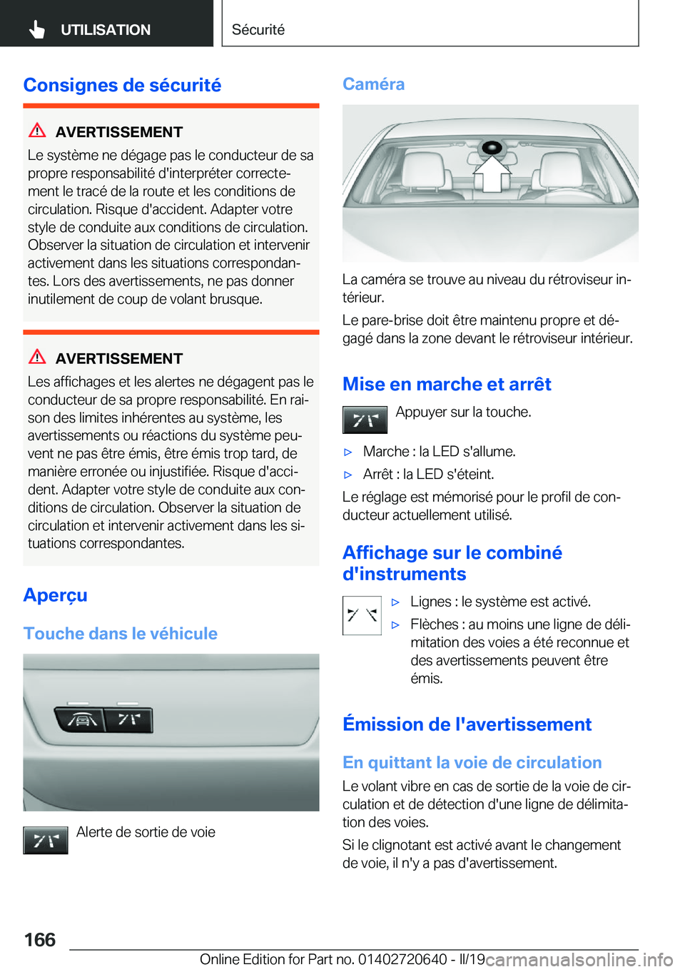 BMW M2 2020  Notices Demploi (in French) �C�o�n�s�i�g�n�e�s��d�e��s�é�c�u�r�i�t�é
�A�V�E�R�T�I�S�S�E�M�E�N�T
�L�e��s�y�s�t�è�m�e��n�e��d�é�g�a�g�e��p�a�s��l�e��c�o�n�d�u�c�t�e�u�r��d�e��s�a
�p�r�o�p�r�e��r�e�s�p�o�n�s�a�b�i�l�