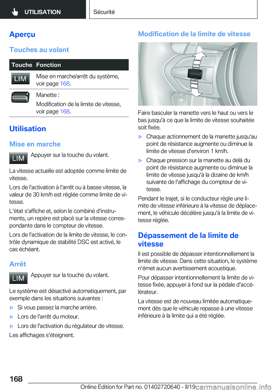 BMW M2 2020  Notices Demploi (in French) �A�p�e�r�ç�u
�T�o�u�c�h�e�s��a�u��v�o�l�a�n�t�T�o�u�c�h�e�F�o�n�c�t�i�o�n�M�i�s�e��e�n��m�a�r�c�h�e�/�a�r�r�ê�t��d�u��s�y�s�t�è�m�e�,
�v�o�i�r��p�a�g�e� �1�6�8�.�M�a�n�e�t�t�e��:
�M�o�d�i�