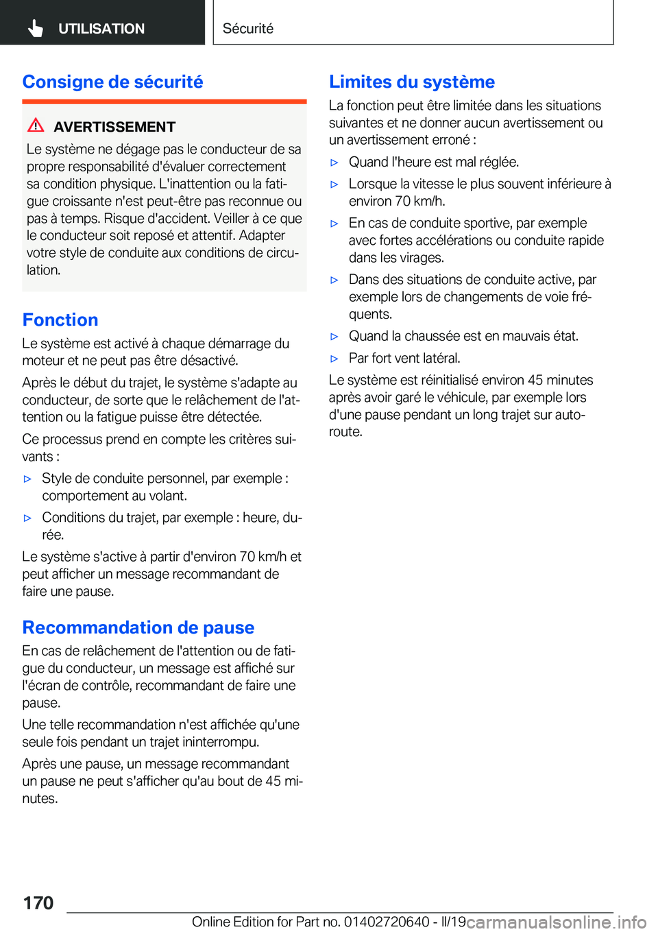 BMW M2 2020  Notices Demploi (in French) �C�o�n�s�i�g�n�e��d�e��s�é�c�u�r�i�t�é
�A�V�E�R�T�I�S�S�E�M�E�N�T
�L�e��s�y�s�t�è�m�e��n�e��d�é�g�a�g�e��p�a�s��l�e��c�o�n�d�u�c�t�e�u�r��d�e��s�a �p�r�o�p�r�e��r�e�s�p�o�n�s�a�b�i�l�i�
