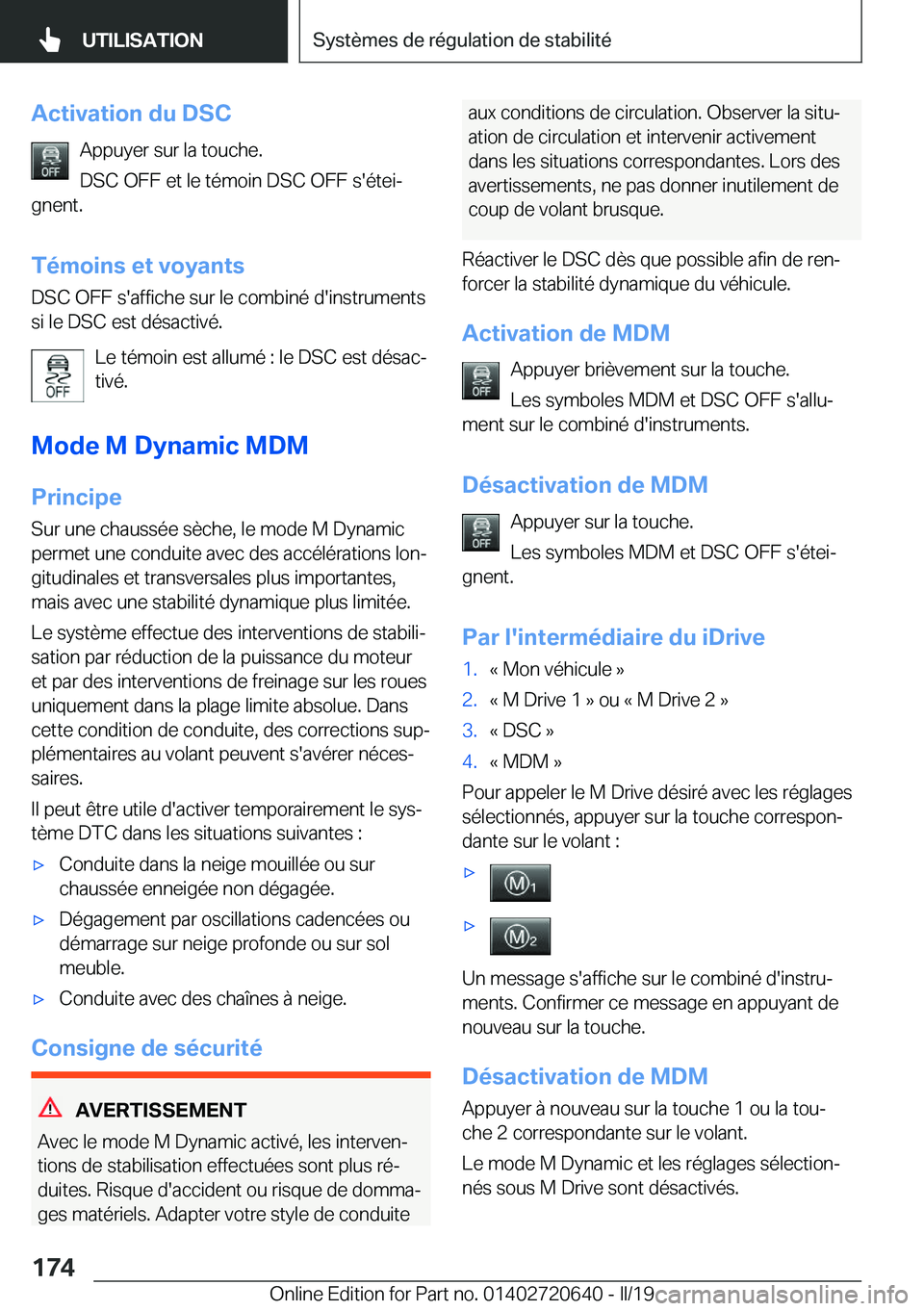 BMW M2 2020  Notices Demploi (in French) �A�c�t�i�v�a�t�i�o�n��d�u��D�S�C�A�p�p�u�y�e�r��s�u�r��l�a��t�o�u�c�h�e�.
�D�S�C��O�F�F��e�t��l�e��t�é�m�o�i�n��D�S�C��O�F�F��s�'�é�t�e�ij
�g�n�e�n�t�.
�T�é�m�o�i�n�s��e�t��v�o�y