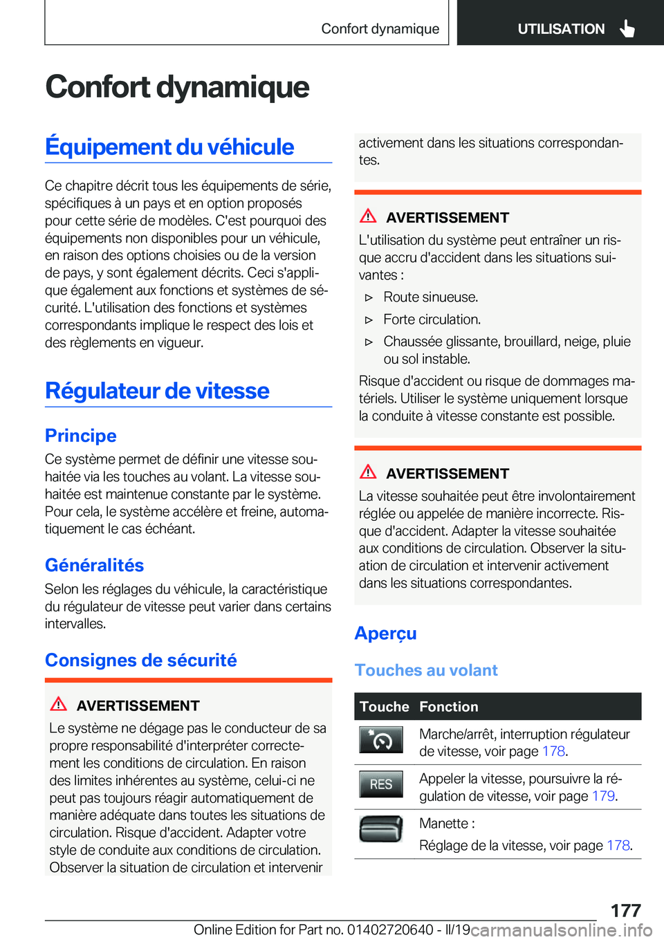 BMW M2 2020  Notices Demploi (in French) �C�o�n�f�o�r�t��d�y�n�a�m�i�q�u�e�É�q�u�i�p�e�m�e�n�t��d�u��v�é�h�i�c�u�l�e
�C�e��c�h�a�p�i�t�r�e��d�é�c�r�i�t��t�o�u�s��l�e�s��é�q�u�i�p�e�m�e�n�t�s��d�e��s�é�r�i�e�,�s�p�é�c�i�f�i�q�