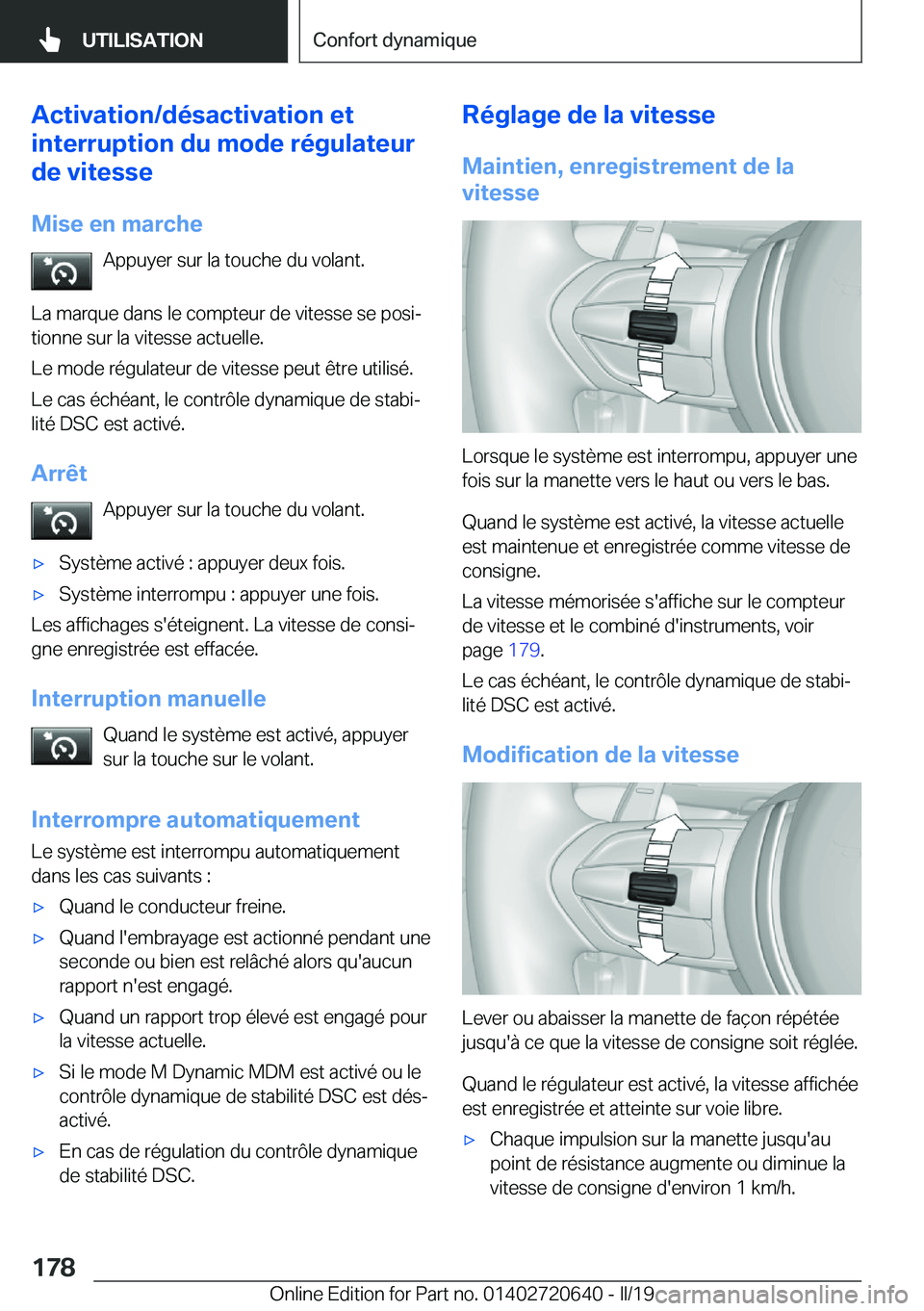 BMW M2 2020  Notices Demploi (in French) �A�c�t�i�v�a�t�i�o�n�/�d�é�s�a�c�t�i�v�a�t�i�o�n��e�t
�i�n�t�e�r�r�u�p�t�i�o�n��d�u��m�o�d�e��r�é�g�u�l�a�t�e�u�r
�d�e��v�i�t�e�s�s�e
�M�i�s�e��e�n��m�a�r�c�h�e �A�p�p�u�y�e�r��s�u�r��l�a�