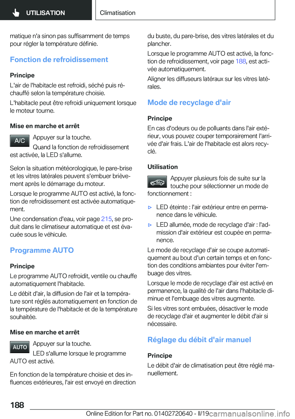 BMW M2 2020  Notices Demploi (in French) �m�a�t�i�q�u�e��n�'�a��s�i�n�o�n��p�a�s��s�u�f�f�i�s�a�m�m�e�n�t��d�e��t�e�m�p�s�p�o�u�r��r�é�g�l�e�r��l�a��t�e�m�p�é�r�a�t�u�r�e��d�é�f�i�n�i�e�.
�F�o�n�c�t�i�o�n��d�e��r�e�f�r�o�i