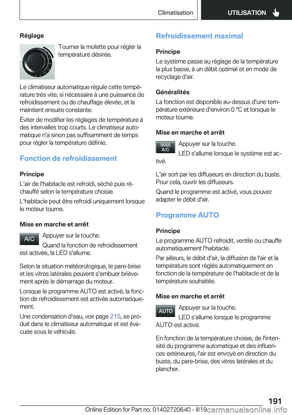 BMW M2 2020  Notices Demploi (in French) �R�é�g�l�a�g�e�T�o�u�r�n�e�r��l�a��m�o�l�e�t�t�e��p�o�u�r��r�é�g�l�e�r��l�a
�t�e�m�p�é�r�a�t�u�r�e��d�é�s�i�r�é�e�.
�L�e��c�l�i�m�a�t�i�s�e�u�r��a�u�t�o�m�a�t�i�q�u�e��r�é�g�u�l�e��c�e