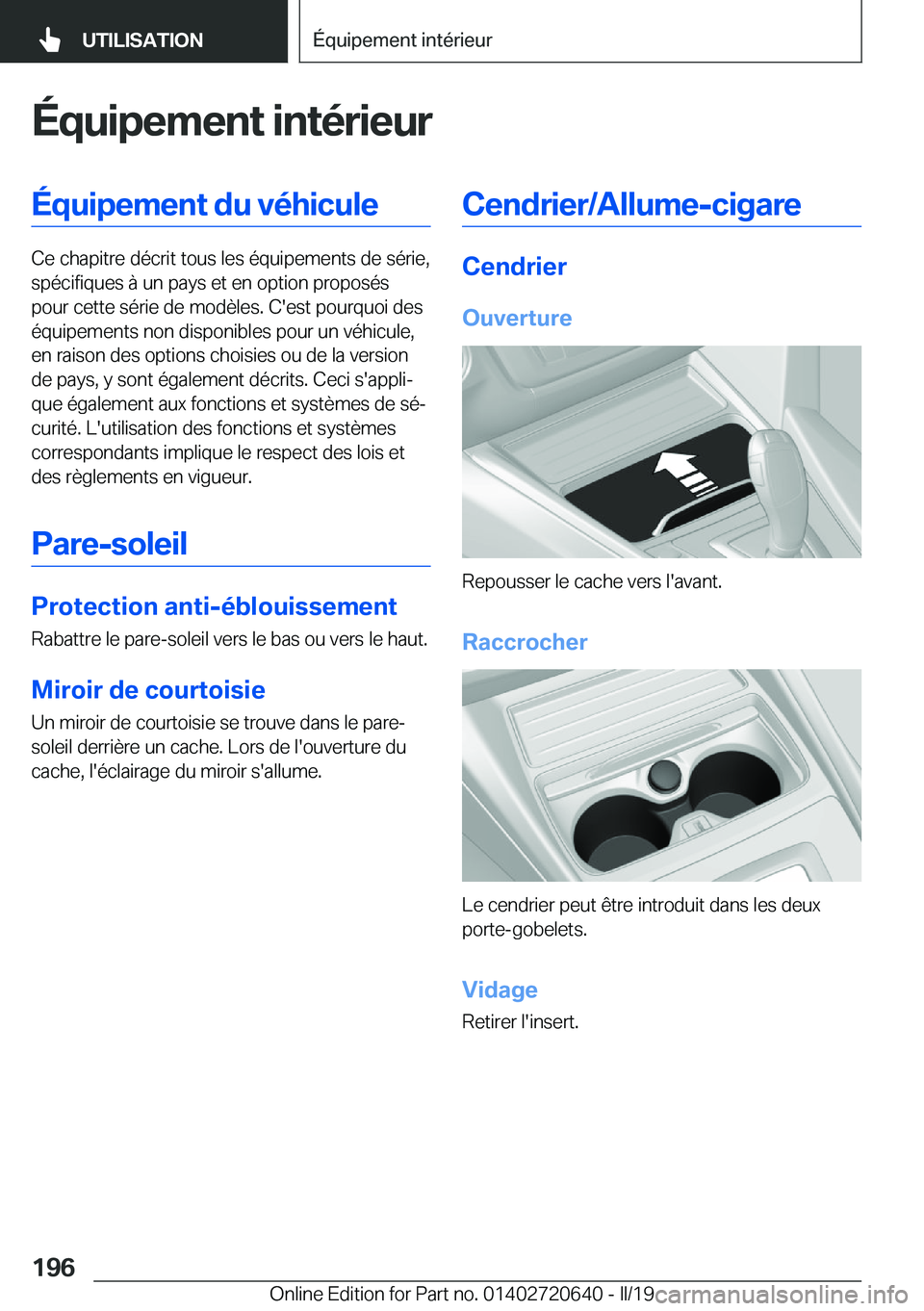 BMW M2 2020  Notices Demploi (in French) �É�q�u�i�p�e�m�e�n�t��i�n�t�é�r�i�e�u�r�É�q�u�i�p�e�m�e�n�t��d�u��v�é�h�i�c�u�l�e
�C�e��c�h�a�p�i�t�r�e��d�é�c�r�i�t��t�o�u�s��l�e�s��é�q�u�i�p�e�m�e�n�t�s��d�e��s�é�r�i�e�,�s�p�é�c�