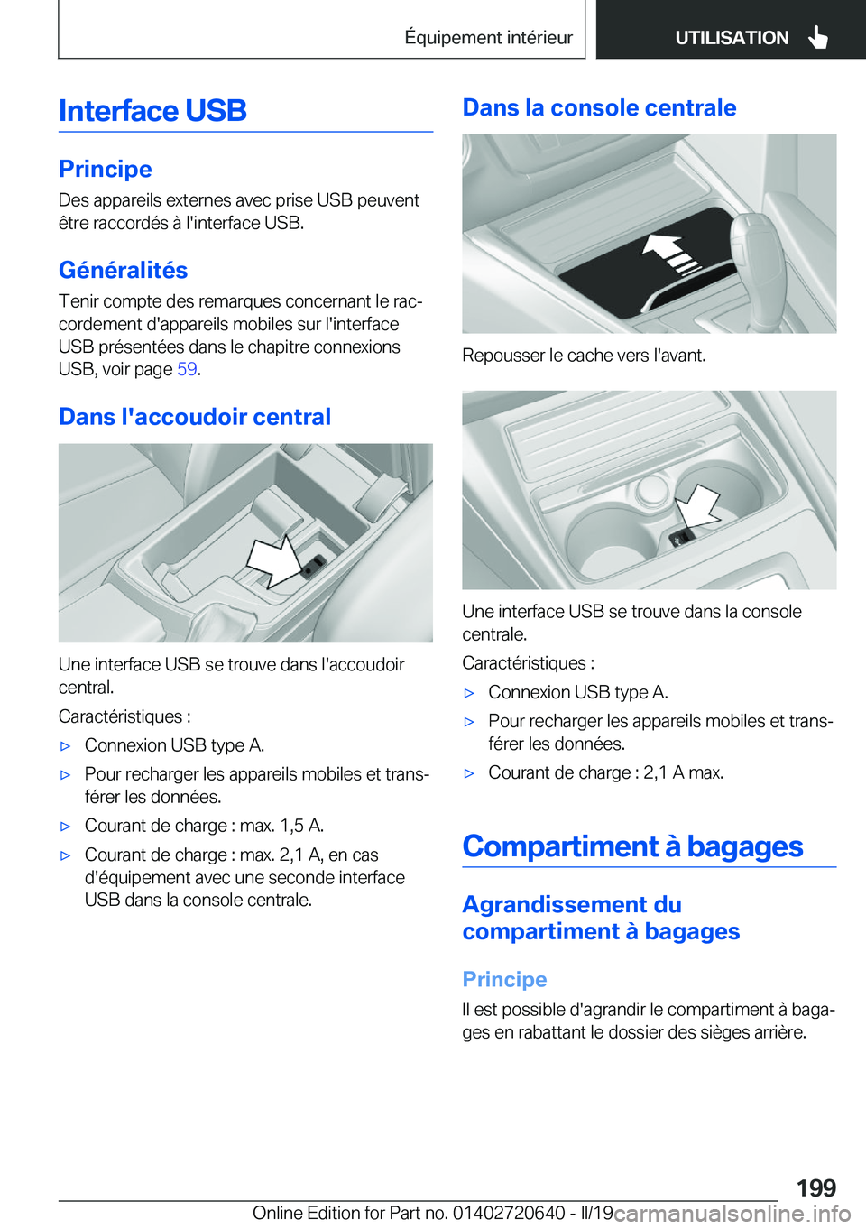 BMW M2 2020  Notices Demploi (in French) �I�n�t�e�r�f�a�c�e��U�S�B
�P�r�i�n�c�i�p�e
�D�e�s��a�p�p�a�r�e�i�l�s��e�x�t�e�r�n�e�s��a�v�e�c��p�r�i�s�e��U�S�B��p�e�u�v�e�n�t
�ê�t�r�e��r�a�c�c�o�r�d�é�s��