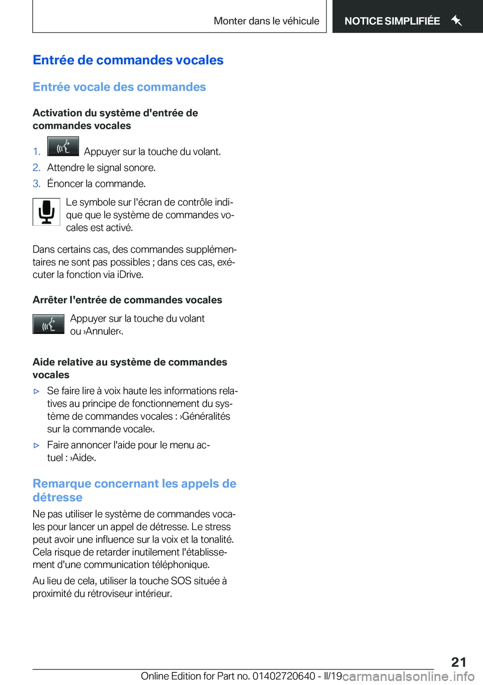 BMW M2 2020  Notices Demploi (in French) �E�n�t�r�é�e��d�e��c�o�m�m�a�n�d�e�s��v�o�c�a�l�e�s
�E�n�t�r�é�e��v�o�c�a�l�e��d�e�s��c�o�m�m�a�n�d�e�s �A�c�t�i�v�a�t�i�o�n��d�u��s�y�s�t�è�m�e��d�'�e�n�t�r�é�e��d�e
�c�o�m�m�a�n�d�