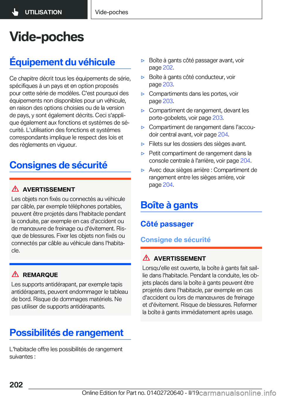 BMW M2 2020  Notices Demploi (in French) �V�i�d�e�-�p�o�c�h�e�s�É�q�u�i�p�e�m�e�n�t��d�u��v�é�h�i�c�u�l�e
�C�e��c�h�a�p�i�t�r�e��d�é�c�r�i�t��t�o�u�s��l�e�s��é�q�u�i�p�e�m�e�n�t�s��d�e��s�é�r�i�e�,�s�p�é�c�i�f�i�q�u�e�s��