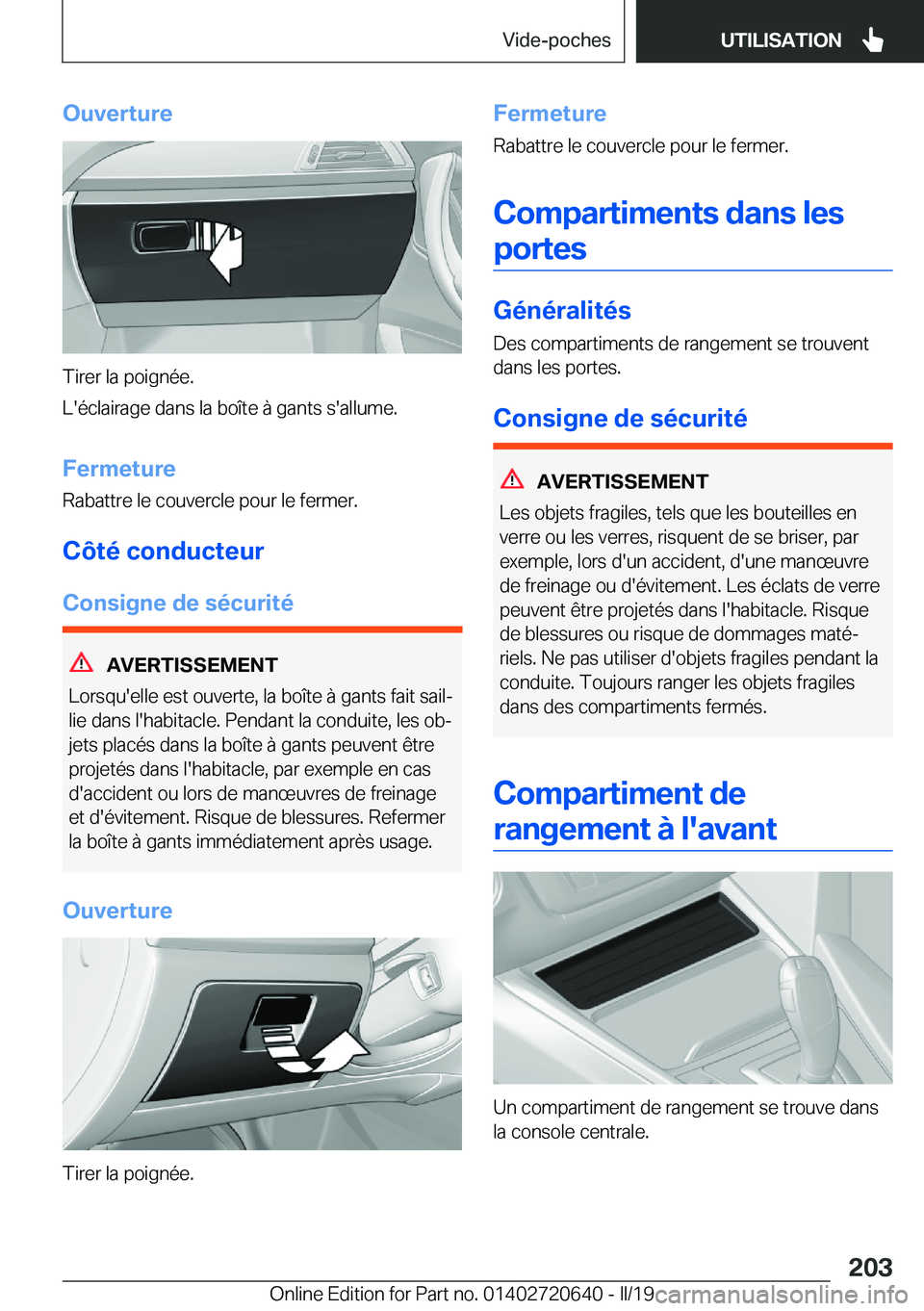 BMW M2 2020  Notices Demploi (in French) �O�u�v�e�r�t�u�r�e
�T�i�r�e�r��l�a��p�o�i�g�n�é�e�.
�L�'�é�c�l�a�i�r�a�g�e��d�a�n�s��l�a��b�o�î�t�e��