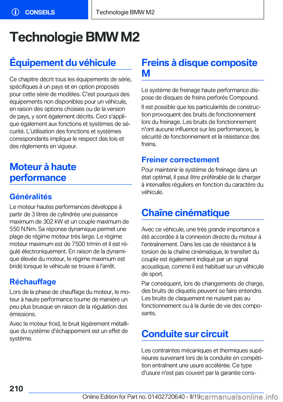 BMW M2 2020  Notices Demploi (in French) �T�e�c�h�n�o�l�o�g�i�e��B�M�W��M�2�É�q�u�i�p�e�m�e�n�t��d�u��v�é�h�i�c�u�l�e
�C�e��c�h�a�p�i�t�r�e��d�é�c�r�i�t��t�o�u�s��l�e�s��é�q�u�i�p�e�m�e�n�t�s��d�e��s�é�r�i�e�,�s�p�é�c�i�f�i�