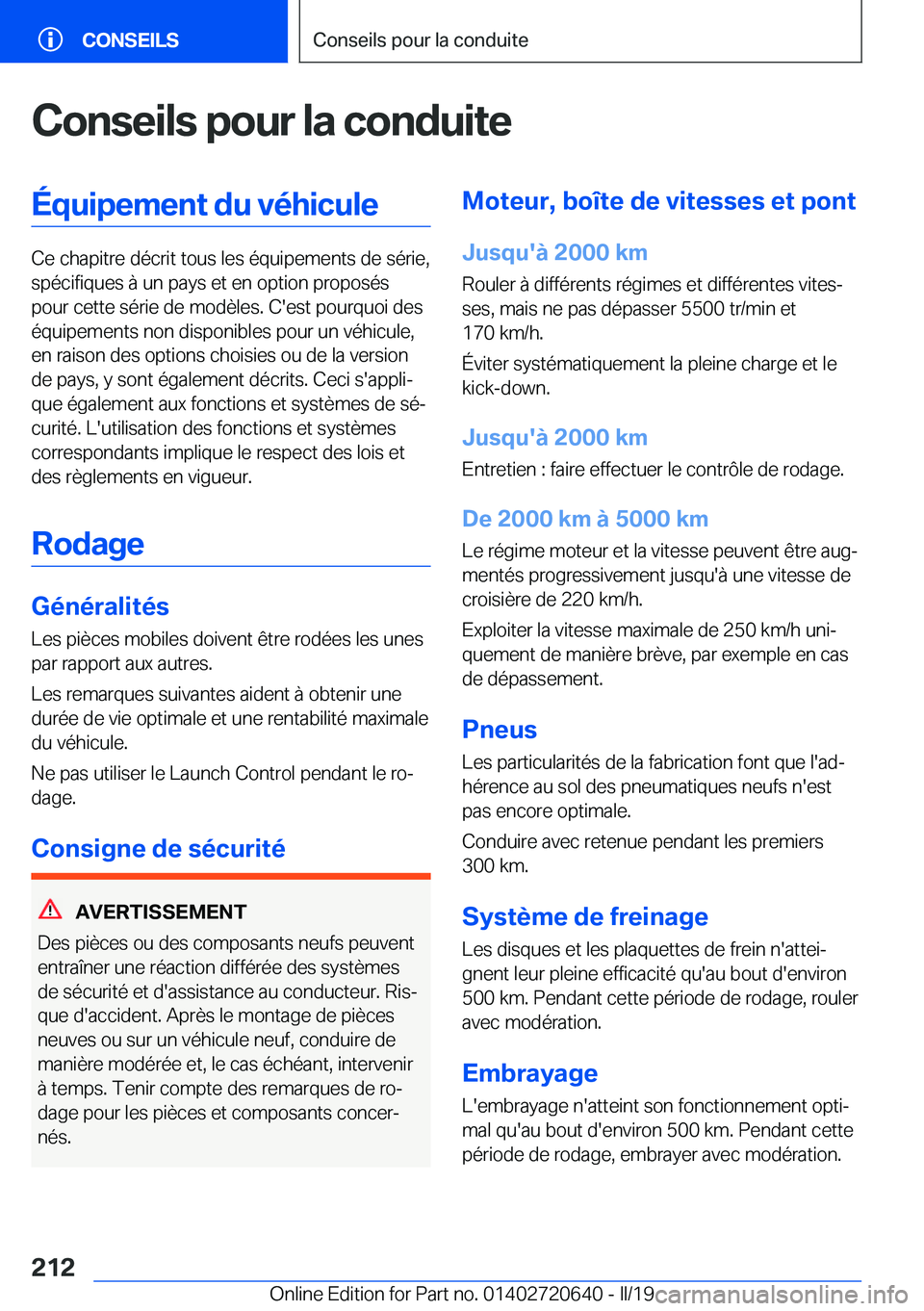 BMW M2 2020  Notices Demploi (in French) �C�o�n�s�e�i�l�s��p�o�u�r��l�a��c�o�n�d�u�i�t�e�É�q�u�i�p�e�m�e�n�t��d�u��v�é�h�i�c�u�l�e
�C�e��c�h�a�p�i�t�r�e��d�é�c�r�i�t��t�o�u�s��l�e�s��é�q�u�i�p�e�m�e�n�t�s��d�e��s�é�r�i�e�,�s