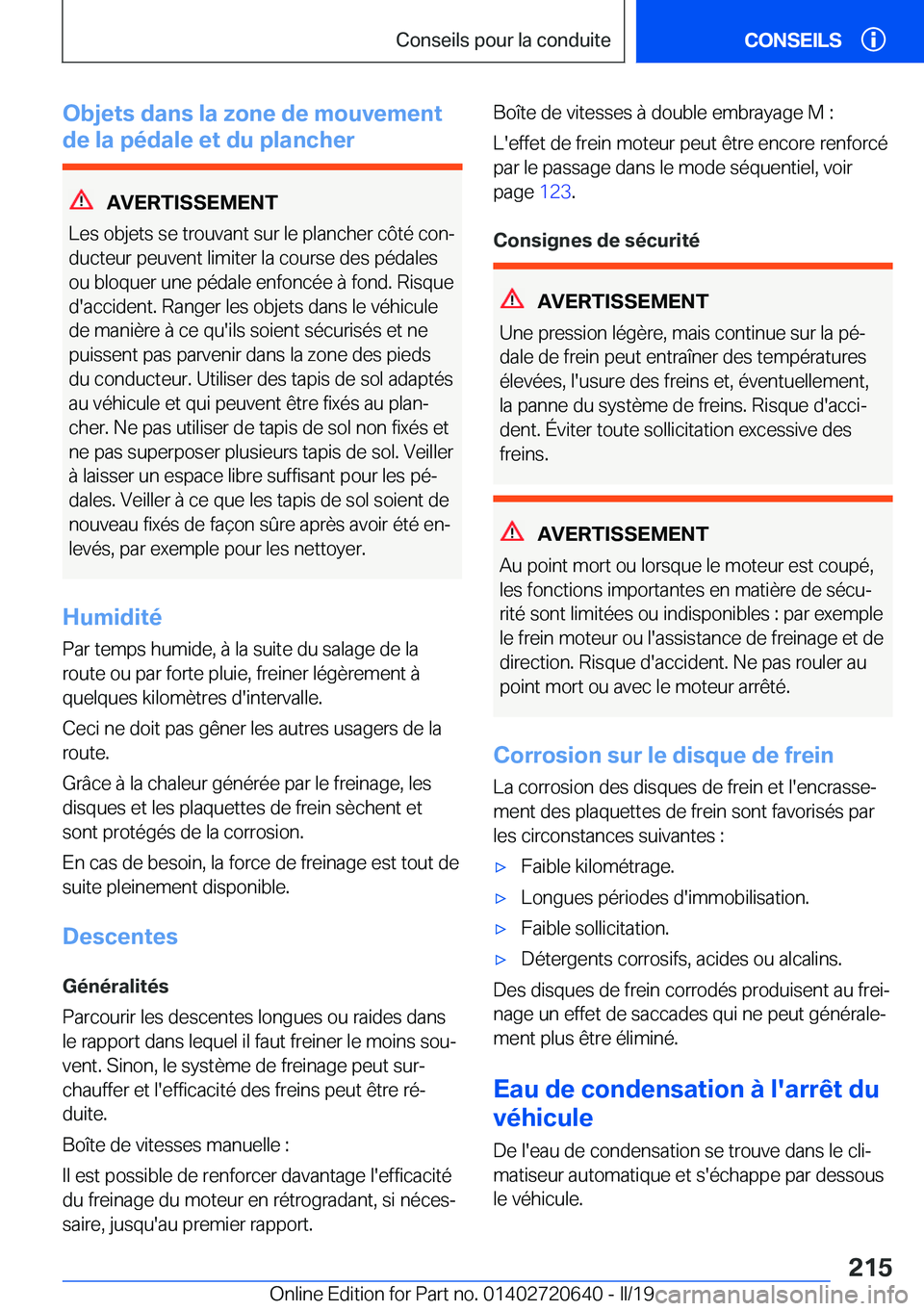 BMW M2 2020  Notices Demploi (in French) �O�b�j�e�t�s��d�a�n�s��l�a��z�o�n�e��d�e��m�o�u�v�e�m�e�n�t
�d�e��l�a��p�é�d�a�l�e��e�t��d�u��p�l�a�n�c�h�e�r
�A�V�E�R�T�I�S�S�E�M�E�N�T
�L�e�s��o�b�j�e�t�s��s�e��t�r�o�u�v�a�n�t��s�u�r