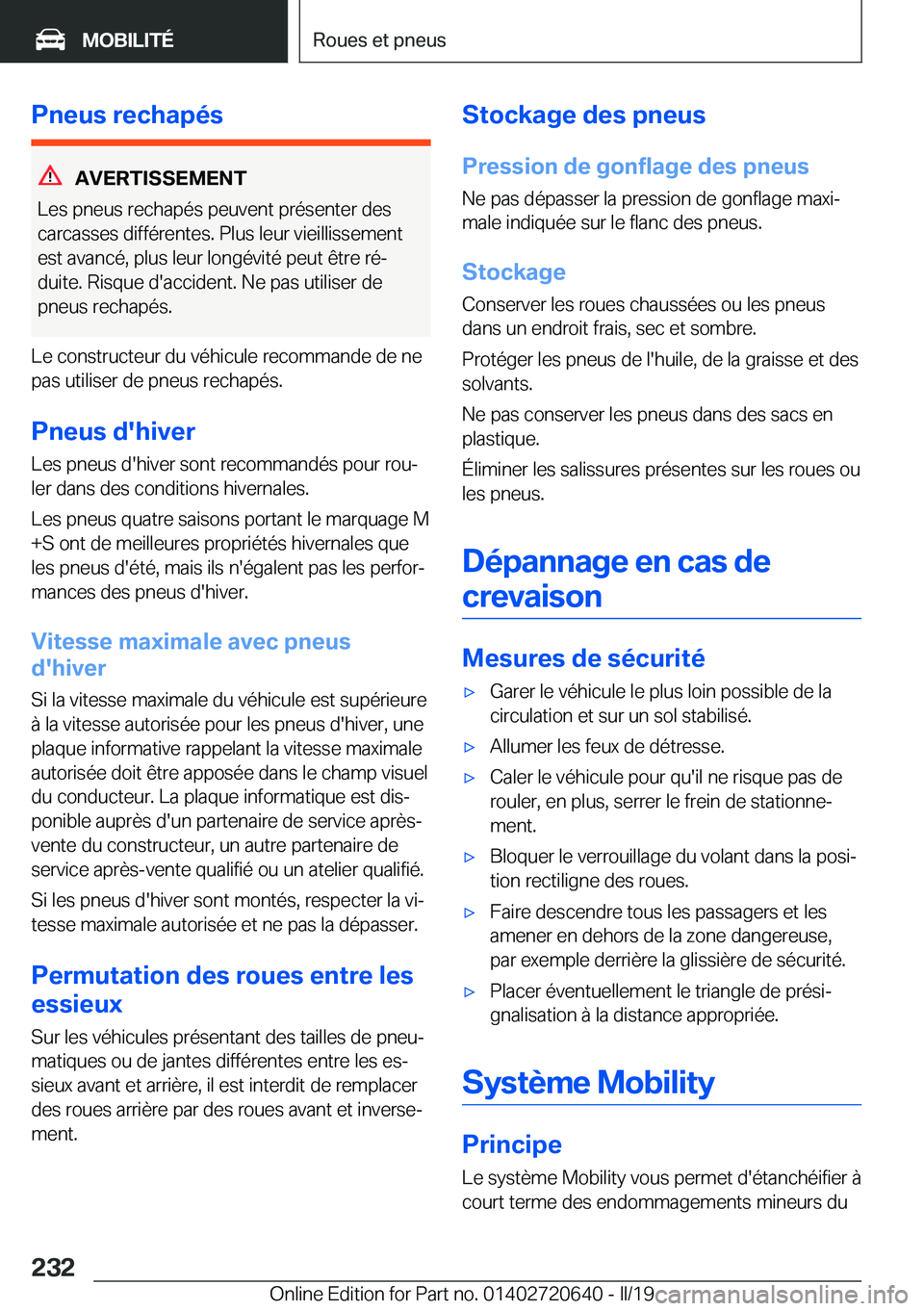 BMW M2 2020  Notices Demploi (in French) �P�n�e�u�s��r�e�c�h�a�p�é�s
�A�V�E�R�T�I�S�S�E�M�E�N�T
�L�e�s��p�n�e�u�s��r�e�c�h�a�p�é�s��p�e�u�v�e�n�t��p�r�é�s�e�n�t�e�r��d�e�s
�c�a�r�c�a�s�s�e�s��d�i�f�f�é�r�e�n�t�e�s�.��P�l�u�s��l�