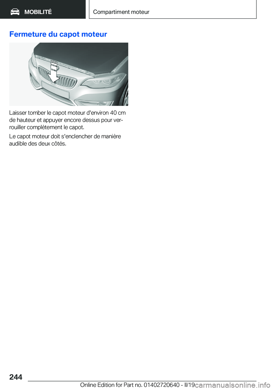 BMW M2 2020  Notices Demploi (in French) �F�e�r�m�e�t�u�r�e��d�u��c�a�p�o�t��m�o�t�e�u�r
�L�a�i�s�s�e�r��t�o�m�b�e�r��l�e��c�a�p�o�t��m�o�t�e�u�r��d�'�e�n�v�i�r�o�n��4�0��c�m
�d�e��h�a�u�t�e�u�r��e�t��a�p�p�u�y�e�r��e�n�c�o