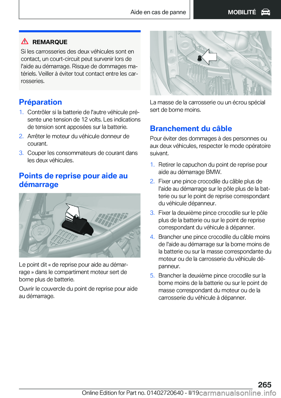 BMW M2 2020  Notices Demploi (in French) �R�E�M�A�R�Q�U�E
�S�i��l�e�s��c�a�r�r�o�s�s�e�r�i�e�s��d�e�s��d�e�u�x��v�é�h�i�c�u�l�e�s��s�o�n�t��e�n
�c�o�n�t�a�c�t�,��u�n��c�o�u�r�t�-�c�i�r�c�u�i�t��p�e�u�t��s�u�r�v�e�n�i�r��l�o�r�s�