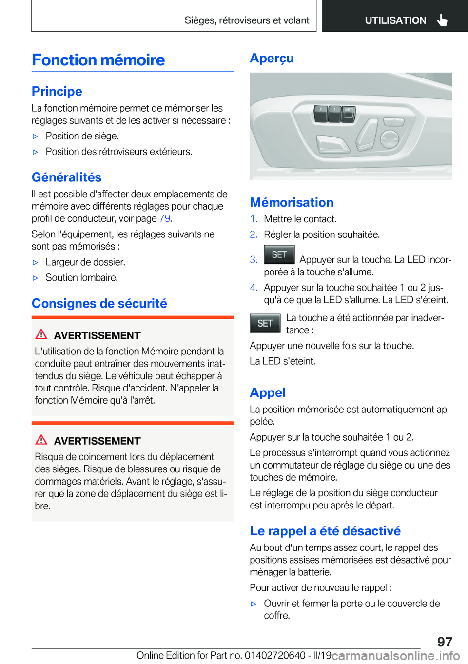BMW M2 2020  Notices Demploi (in French) �F�o�n�c�t�i�o�n��m�é�m�o�i�r�e
�P�r�i�n�c�i�p�e�L�a��f�o�n�c�t�i�o�n��m�é�m�o�i�r�e��p�e�r�m�e�t��d�e��m�é�m�o�r�i�s�e�r��l�e�s�r�é�g�l�a�g�e�s��s�u�i�v�a�n�t�s��e�t��d�e��l�e�s��a�c�