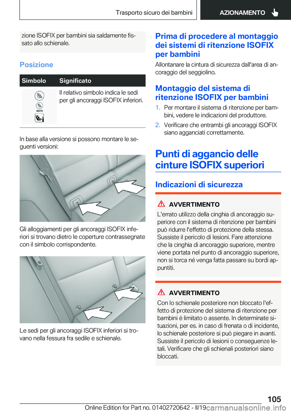 BMW M2 2020  Libretti Di Uso E manutenzione (in Italian) �z�i�o�n�e��I�S�O�F�I�X��p�e�r��b�a�m�b�i�n�i��s�i�a��s�a�l�d�a�m�e�n�t�e��f�i�sª�s�a�t�o��a�l�l�o��s�c�h�i�e�n�a�l�e�.
�P�o�s�i�z�i�o�n�e�S�i�m�b�o�l�o�S�i�g�n�i�f�i�c�a�t�o�I�l��r�e�l�a�t