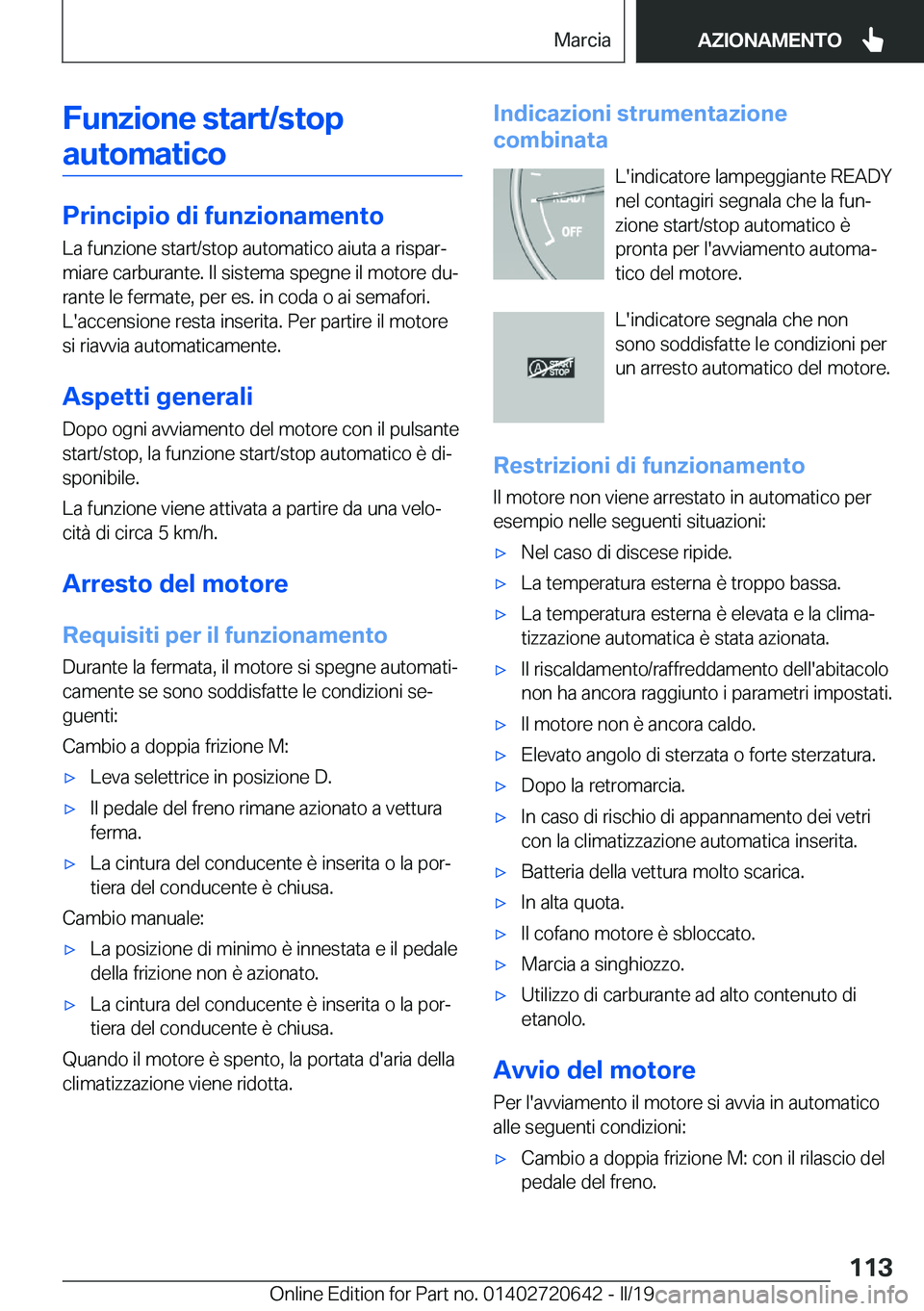 BMW M2 2020  Libretti Di Uso E manutenzione (in Italian) �F�u�n�z�i�o�n�e��s�t�a�r�t�/�s�t�o�p�a�u�t�o�m�a�t�i�c�o
�P�r�i�n�c�i�p�i�o��d�i��f�u�n�z�i�o�n�a�m�e�n�t�o �L�a��f�u�n�z�i�o�n�e��s�t�a�r�t�/�s�t�o�p��a�u�t�o�m�a�t�i�c�o��a�i�u�t�a��a��r�i