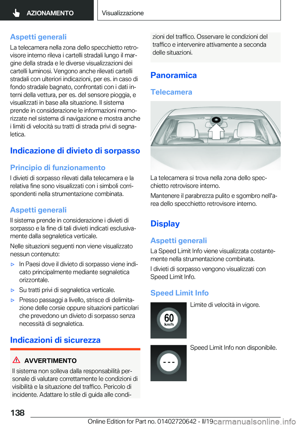 BMW M2 2020  Libretti Di Uso E manutenzione (in Italian) �A�s�p�e�t�t�i��g�e�n�e�r�a�l�i
�L�a��t�e�l�e�c�a�m�e�r�a��n�e�l�l�a��z�o�n�a��d�e�l�l�o��s�p�e�c�c�h�i�e�t�t�o��r�e�t�r�oª
�v�i�s�o�r�e��i�n�t�e�r�n�o��r�i�l�e�v�a��i��c�a�r�t�e�l�l�i��