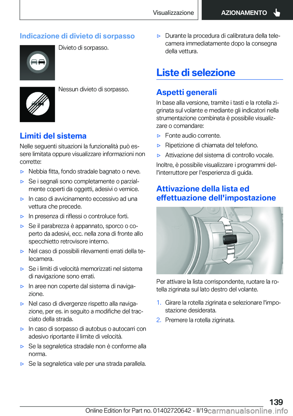 BMW M2 2020  Libretti Di Uso E manutenzione (in Italian) �I�n�d�i�c�a�z�i�o�n�e��d�i��d�i�v�i�e�t�o��d�i��s�o�r�p�a�s�s�o�D�i�v�i�e�t�o��d�i��s�o�r�p�a�s�s�o�.
�N�e�s�s�u�n��d�i�v�i�e�t�o��d�i��s�o�r�p�a�s�s�o�.
�L�i�m�i�t�i��d�e�l��s�i�s�t�e�m�a