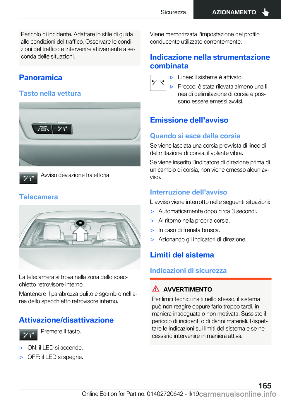 BMW M2 2020  Libretti Di Uso E manutenzione (in Italian) �P�e�r�i�c�o�l�o��d�i��i�n�c�i�d�e�n�t�e�.��A�d�a�t�t�a�r�e��l�o��s�t�i�l�e��d�i��g�u�i�d�a
�a�l�l�e��c�o�n�d�i�z�i�o�n�i��d�e�l��t�r�a�f�f�i�c�o�.��O�s�s�e�r�v�a�r�e��l�e��c�o�n�d�iª
�