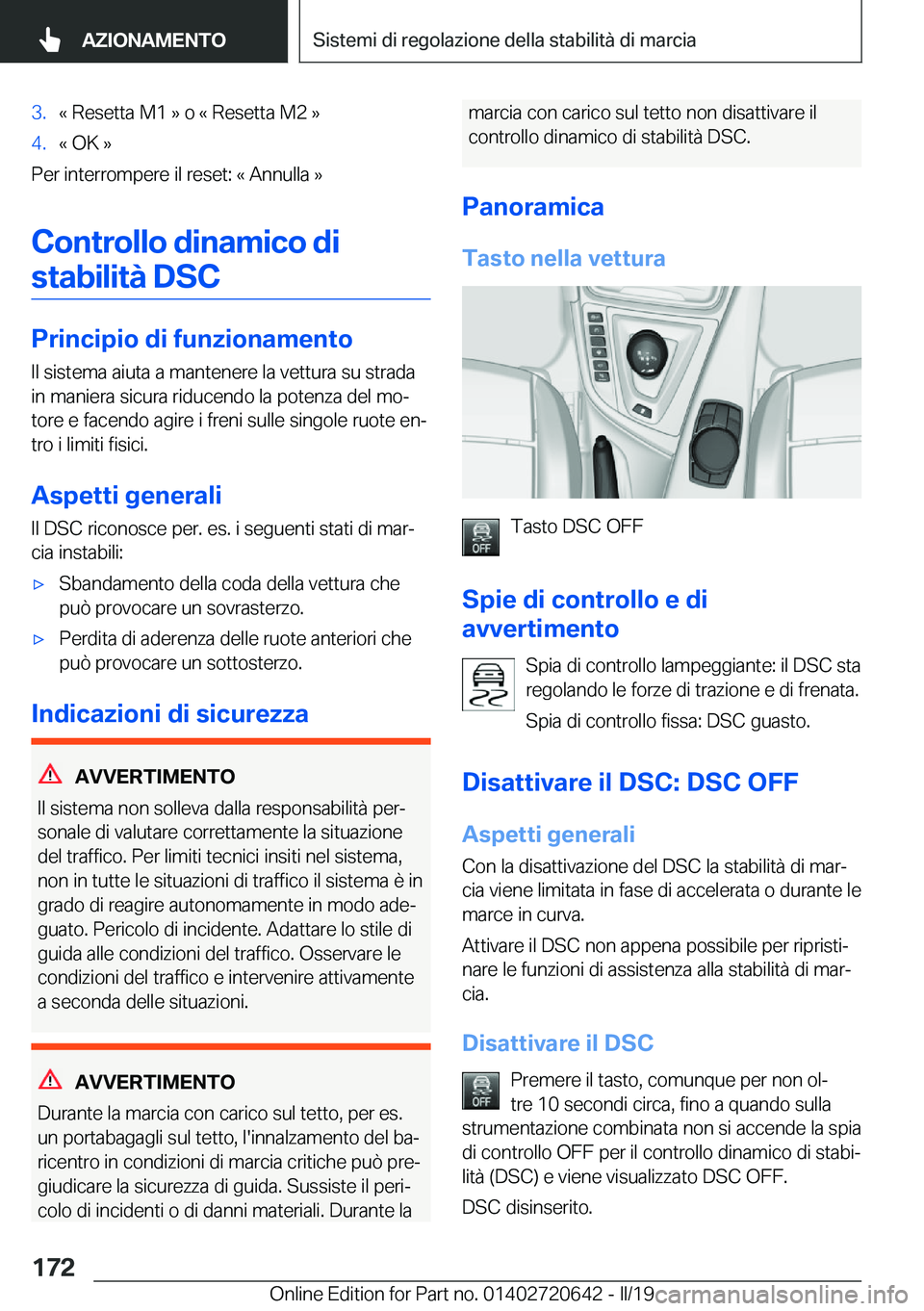 BMW M2 2020  Libretti Di Uso E manutenzione (in Italian) �3�.�«��R�e�s�e�t�t�a��M�1��{��o��«��R�e�s�e�t�t�a��M�2��{�4�.�«��O�K��{
�P�e�r��i�n�t�e�r�r�o�m�p�e�r�e��i�l��r�e�s�e�t�:��«��A�n�n�u�l�l�a��{
�C�o�n�t�r�o�l�l�o��d�i�n�a�m�i�c�o