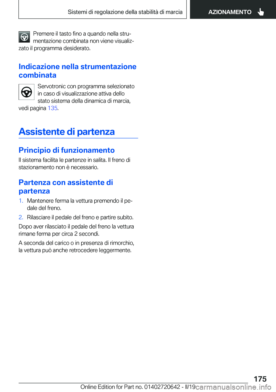 BMW M2 2020  Libretti Di Uso E manutenzione (in Italian) �P�r�e�m�e�r�e��i�l��t�a�s�t�o��f�i�n�o��a��q�u�a�n�d�o��n�e�l�l�a��s�t�r�uª
�m�e�n�t�a�z�i�o�n�e��c�o�m�b�i�n�a�t�a��n�o�n��v�i�e�n�e��v�i�s�u�a�l�i�zª
�z�a�t�o��i�l��p�r�o�g�r�a�m�m