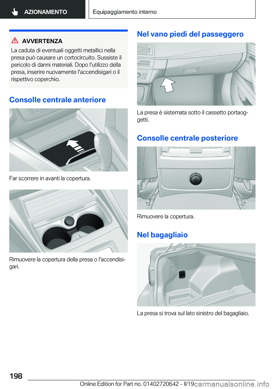 BMW M2 2020  Libretti Di Uso E manutenzione (in Italian) �A�V�V�E�R�T�E�N�;�A
�L�a��c�a�d�u�t�a��d�i��e�v�e�n�t�u�a�l�i��o�g�g�e�t�t�i��m�e�t�a�l�l�i�c�i��n�e�l�l�a �p�r�e�s�a��p�u�