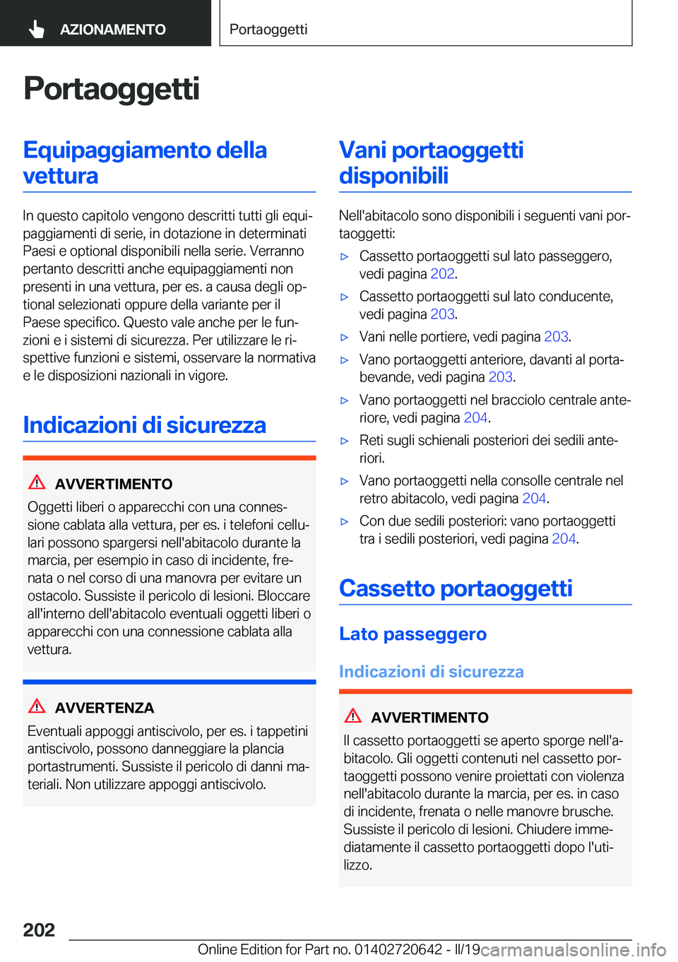 BMW M2 2020  Libretti Di Uso E manutenzione (in Italian) �P�o�r�t�a�o�g�g�e�t�t�i�E�q�u�i�p�a�g�g�i�a�m�e�n�t�o��d�e�l�l�a�v�e�t�t�u�r�a
�I�n��q�u�e�s�t�o��c�a�p�i�t�o�l�o��v�e�n�g�o�n�o��d�e�s�c�r�i�t�t�i��t�u�t�t�i��g�l�i��e�q�u�iª
�p�a�g�g�i�a�