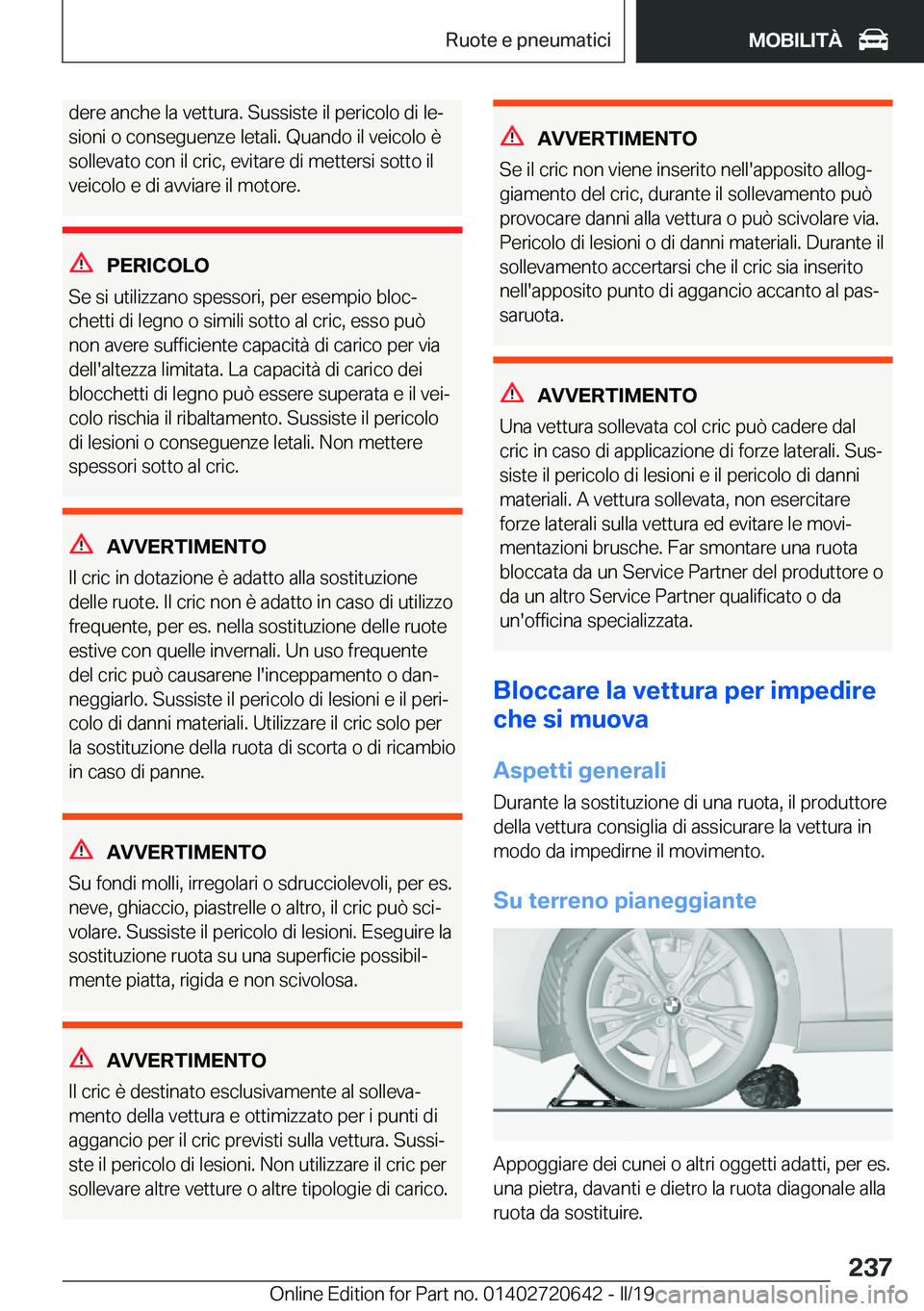 BMW M2 2020  Libretti Di Uso E manutenzione (in Italian) �d�e�r�e��a�n�c�h�e��l�a��v�e�t�t�u�r�a�.��S�u�s�s�i�s�t�e��i�l��p�e�r�i�c�o�l�o��d�i��l�eª
�s�i�o�n�i��o��c�o�n�s�e�g�u�e�n�z�e��l�e�t�a�l�i�.��Q�u�a�n�d�o��i�l��v�e�i�c�o�l�o��è
�s