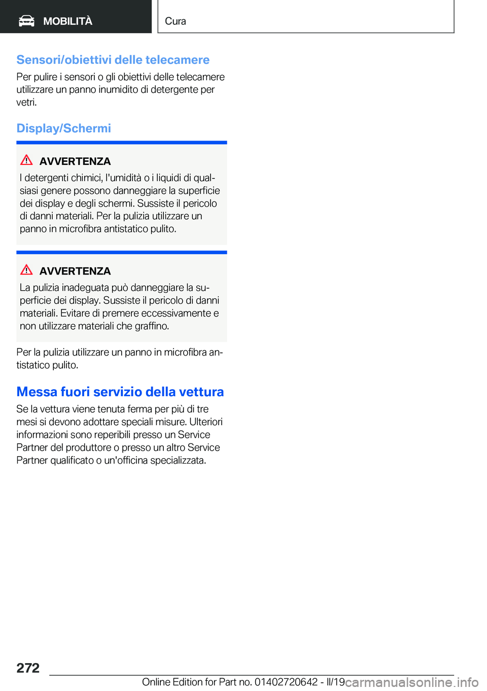BMW M2 2020  Libretti Di Uso E manutenzione (in Italian) �S�e�n�s�o�r�i�/�o�b�i�e�t�t�i�v�i��d�e�l�l�e��t�e�l�e�c�a�m�e�r�e
�P�e�r��p�u�l�i�r�e��i��s�e�n�s�o�r�i��o��g�l�i��o�b�i�e�t�t�i�v�i��d�e�l�l�e��t�e�l�e�c�a�m�e�r�e �u�t�i�l�i�z�z�a�r�e��u