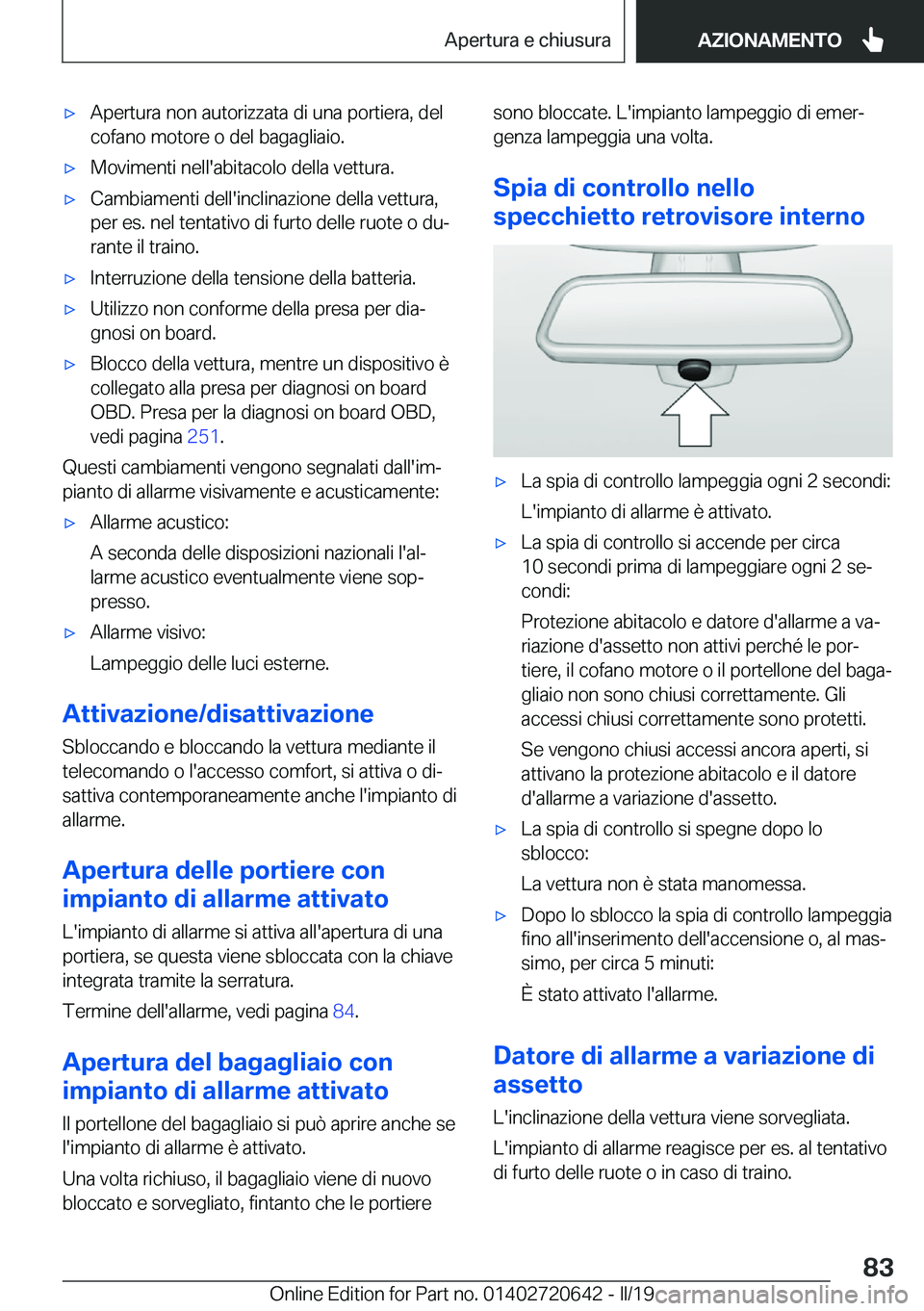 BMW M2 2020  Libretti Di Uso E manutenzione (in Italian) 'x�A�p�e�r�t�u�r�a��n�o�n��a�u�t�o�r�i�z�z�a�t�a��d�i��u�n�a��p�o�r�t�i�e�r�a�,��d�e�l
�c�o�f�a�n�o��m�o�t�o�r�e��o��d�e�l��b�a�g�a�g�l�i�a�i�o�.'x�M�o�v�i�m�e�n�t�i��n�e�l�l�'�