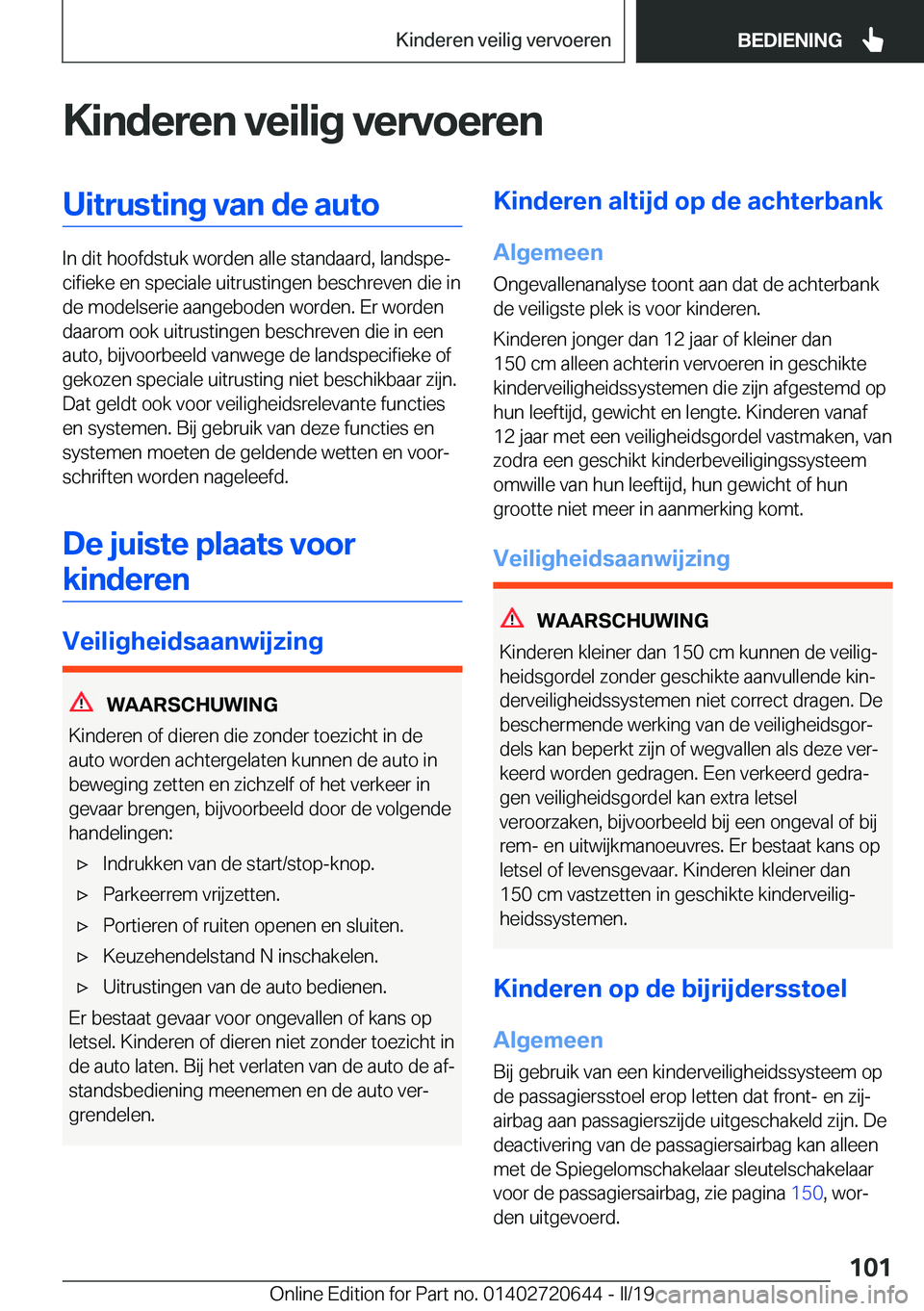 BMW M2 2020  Instructieboekjes (in Dutch) �K�i�n�d�e�r�e�n��v�e�i�l�i�g��v�e�r�v�o�e�r�e�n�U�i�t�r�u�s�t�i�n�g��v�a�n��d�e��a�u�t�o
�I�n��d�i�t��h�o�o�f�d�s�t�u�k��w�o�r�d�e�n��a�l�l�e��s�t�a�n�d�a�a�r�d�,��l�a�n�d�s�p�ej�c�i�f�i�