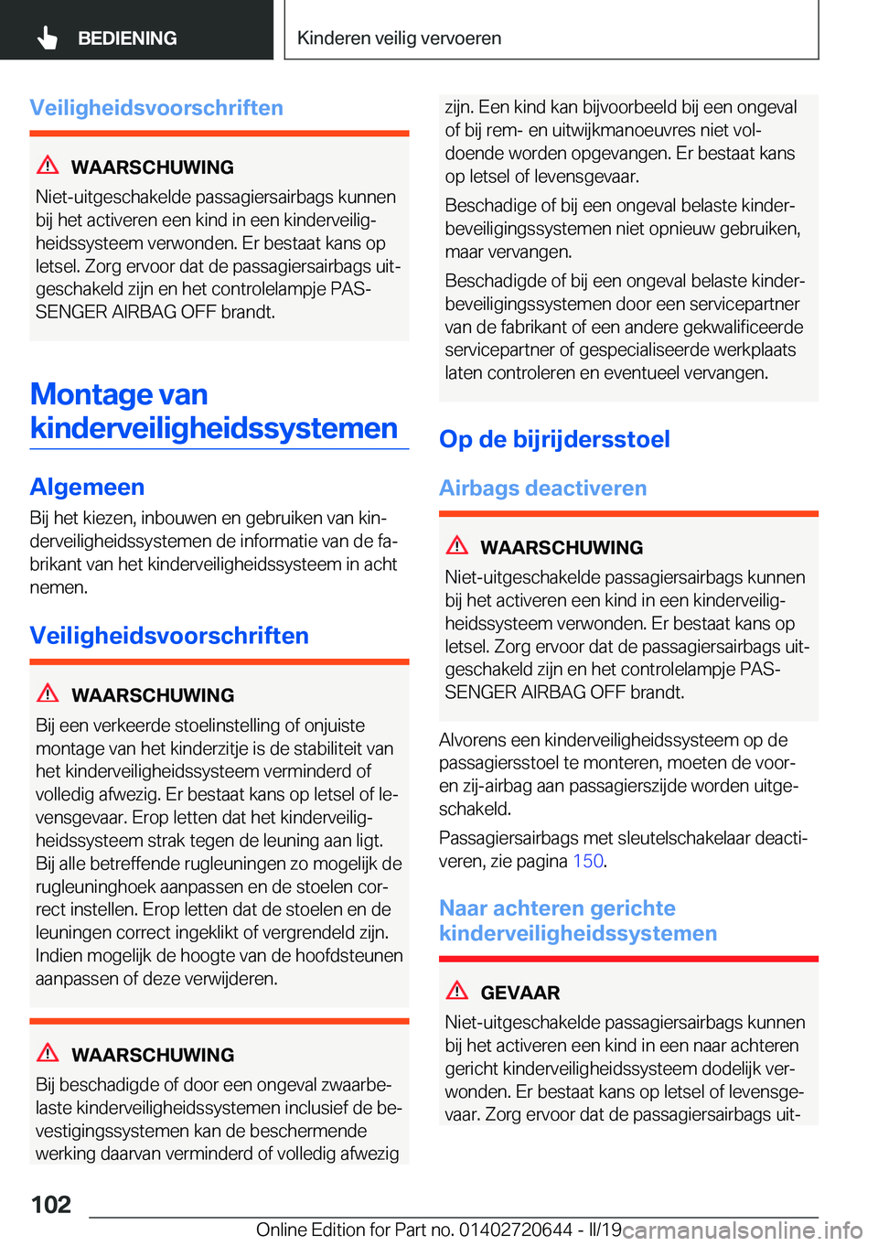BMW M2 2020  Instructieboekjes (in Dutch) �V�e�i�l�i�g�h�e�i�d�s�v�o�o�r�s�c�h�r�i�f�t�e�n
�W�A�A�R�S�C�H�U�W�I�N�G
�N�i�e�t�-�u�i�t�g�e�s�c�h�a�k�e�l�d�e��p�a�s�s�a�g�i�e�r�s�a�i�r�b�a�g�s��k�u�n�n�e�n �b�i�j��h�e�t��a�c�t�i�v�e�r�e�n��