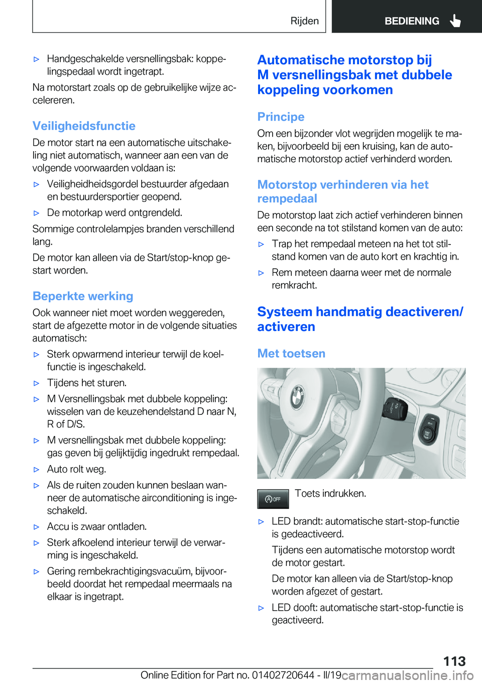 BMW M2 2020  Instructieboekjes (in Dutch) 'x�H�a�n�d�g�e�s�c�h�a�k�e�l�d�e��v�e�r�s�n�e�l�l�i�n�g�s�b�a�k�:��k�o�p�p�ej
�l�i�n�g�s�p�e�d�a�a�l��w�o�r�d�t��i�n�g�e�t�r�a�p�t�.
�N�a��m�o�t�o�r�s�t�a�r�t��z�o�a�l�s��o�p��d�e��g�e�b