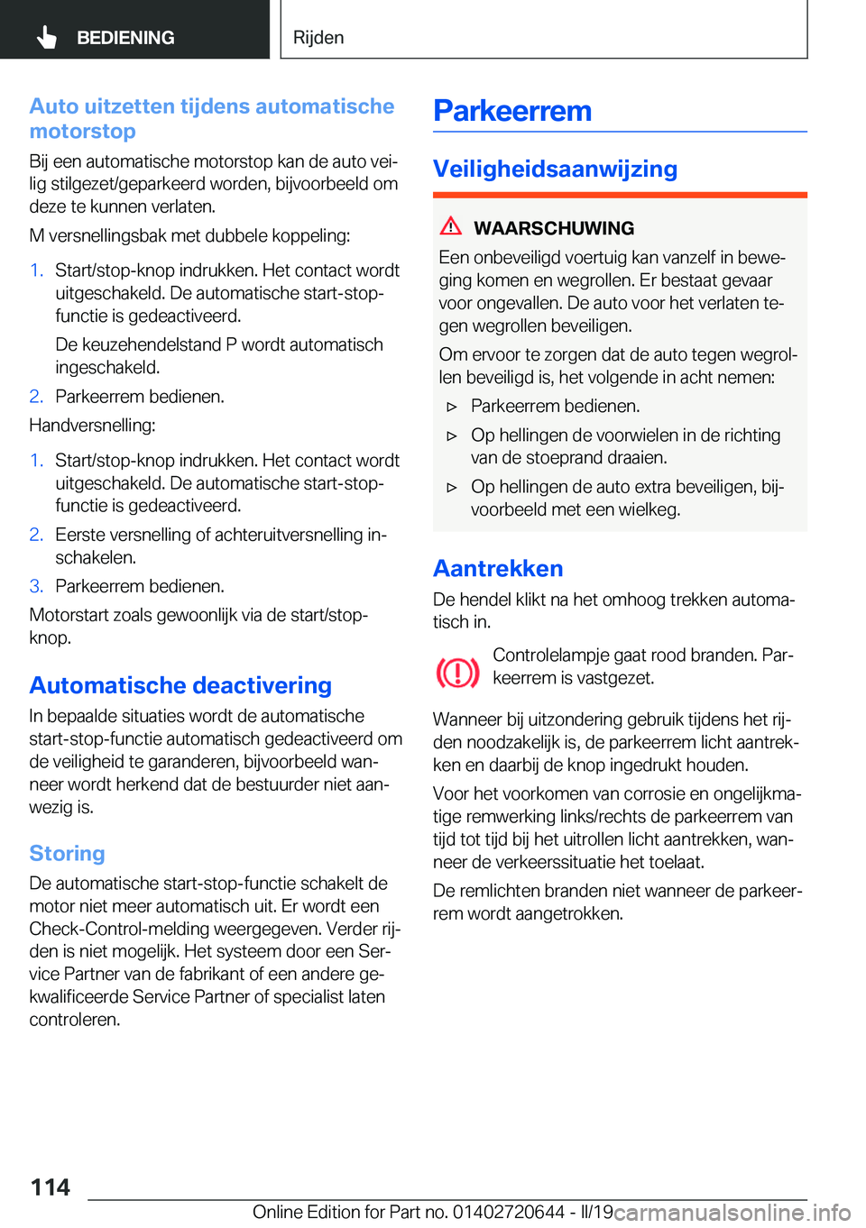 BMW M2 2020  Instructieboekjes (in Dutch) �A�u�t�o��u�i�t�z�e�t�t�e�n��t�i�j�d�e�n�s��a�u�t�o�m�a�t�i�s�c�h�e
�m�o�t�o�r�s�t�o�p
�B�i�j��e�e�n��a�u�t�o�m�a�t�i�s�c�h�e��m�o�t�o�r�s�t�o�p��k�a�n��d�e��a�u�t�o��v�e�ij
�l�i�g��s�t�i�