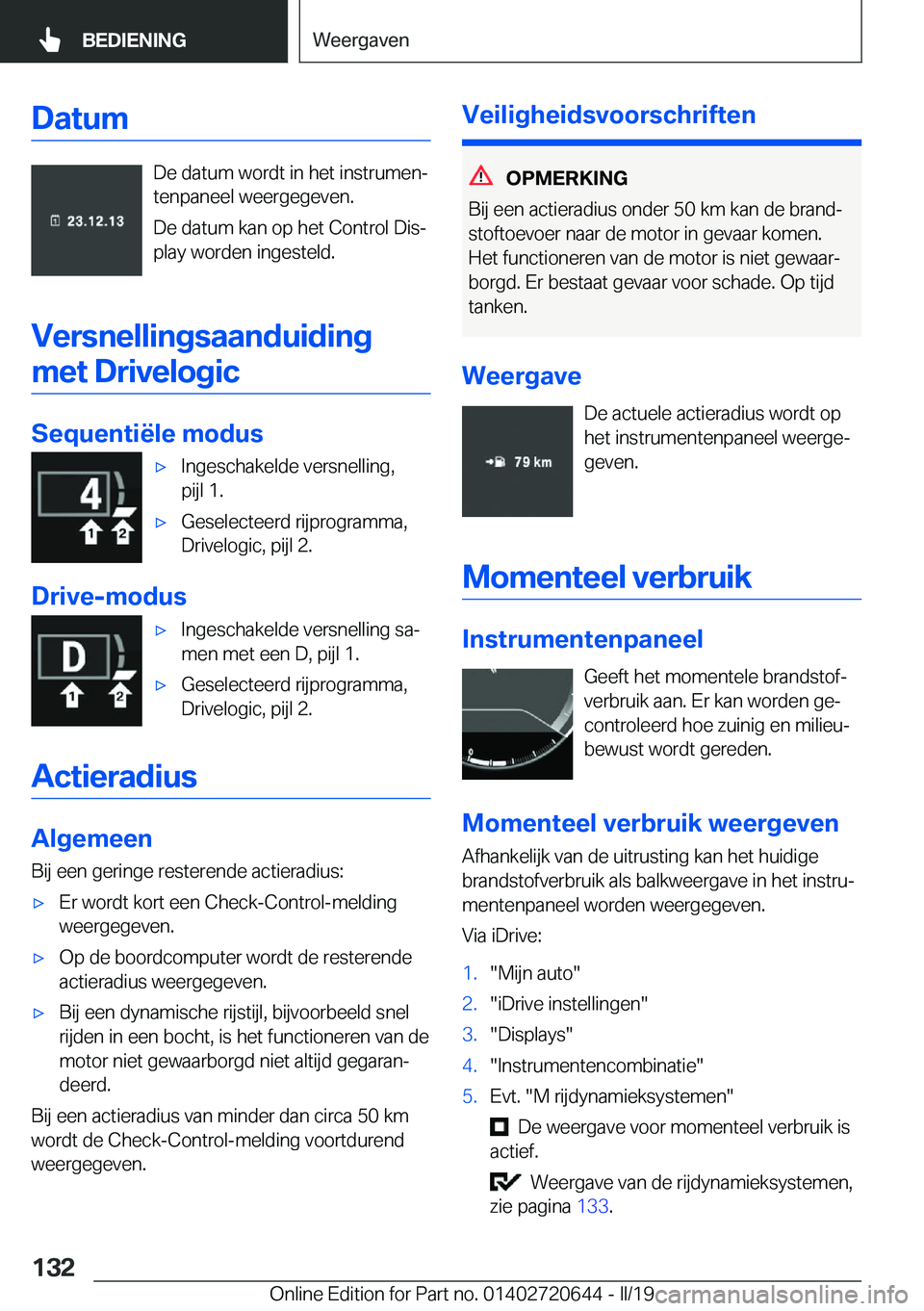 BMW M2 2020  Instructieboekjes (in Dutch) �D�a�t�u�m
�D�e��d�a�t�u�m��w�o�r�d�t��i�n��h�e�t��i�n�s�t�r�u�m�e�nj�t�e�n�p�a�n�e�e�l��w�e�e�r�g�e�g�e�v�e�n�.
�D�e��d�a�t�u�m��k�a�n��o�p��h�e�t��C�o�n�t�r�o�l��D�i�sj
�p�l�a�y��w�o�