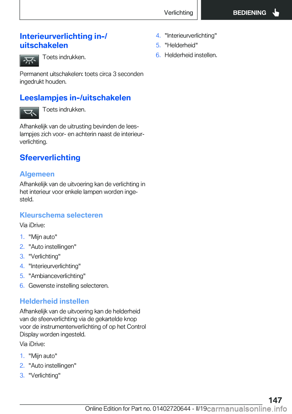 BMW M2 2020  Instructieboekjes (in Dutch) �I�n�t�e�r�i�e�u�r�v�e�r�l�i�c�h�t�i�n�g��i�n�-�/
�u�i�t�s�c�h�a�k�e�l�e�n
�T�o�e�t�s��i�n�d�r�u�k�k�e�n�.
�P�e�r�m�a�n�e�n�t��u�i�t�s�c�h�a�k�e�l�e�n�:��t�o�e�t�s��c�i�r�c�a��3��s�e�c�o�n�d�e�