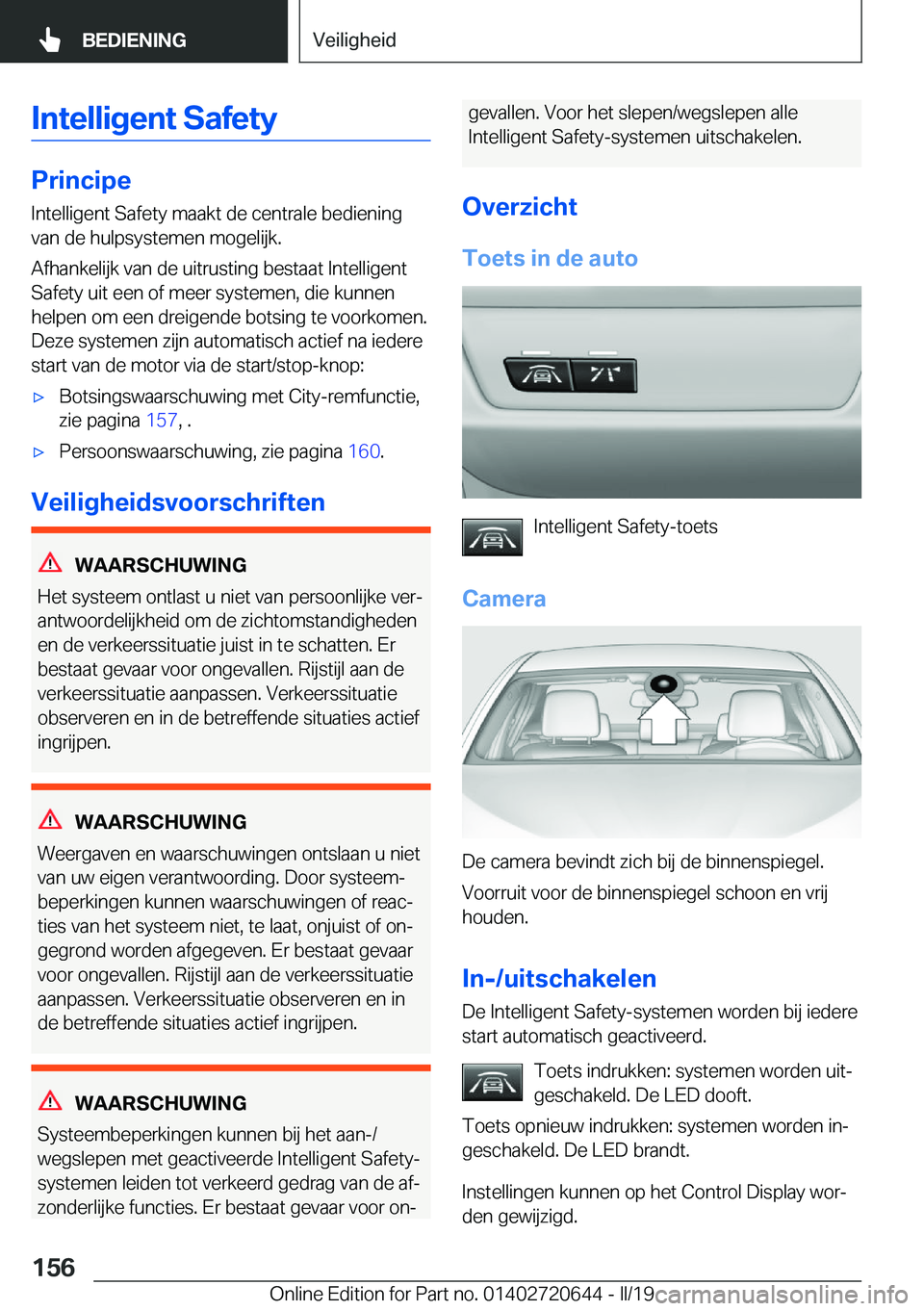 BMW M2 2020  Instructieboekjes (in Dutch) �I�n�t�e�l�l�i�g�e�n�t��S�a�f�e�t�y
�P�r�i�n�c�i�p�e�I�n�t�e�l�l�i�g�e�n�t��S�a�f�e�t�y��m�a�a�k�t��d�e��c�e�n�t�r�a�l�e��b�e�d�i�e�n�i�n�g
�v�a�n��d�e��h�u�l�p�s�y�s�t�e�m�e�n��m�o�g�e�l�i�j