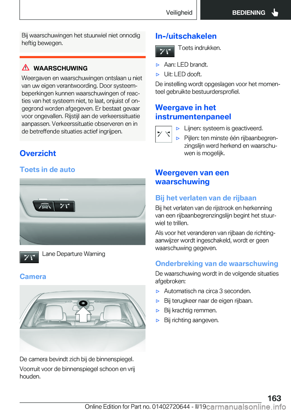 BMW M2 2020  Instructieboekjes (in Dutch) �B�i�j��w�a�a�r�s�c�h�u�w�i�n�g�e�n��h�e�t��s�t�u�u�r�w�i�e�l��n�i�e�t��o�n�n�o�d�i�g�h�e�f�t�i�g��b�e�w�e�g�e�n�.
�W�A�A�R�S�C�H�U�W�I�N�G
�W�e�e�r�g�a�v�e�n��e�n��w�a�a�r�s�c�h�u�w�i�n�g�e�n